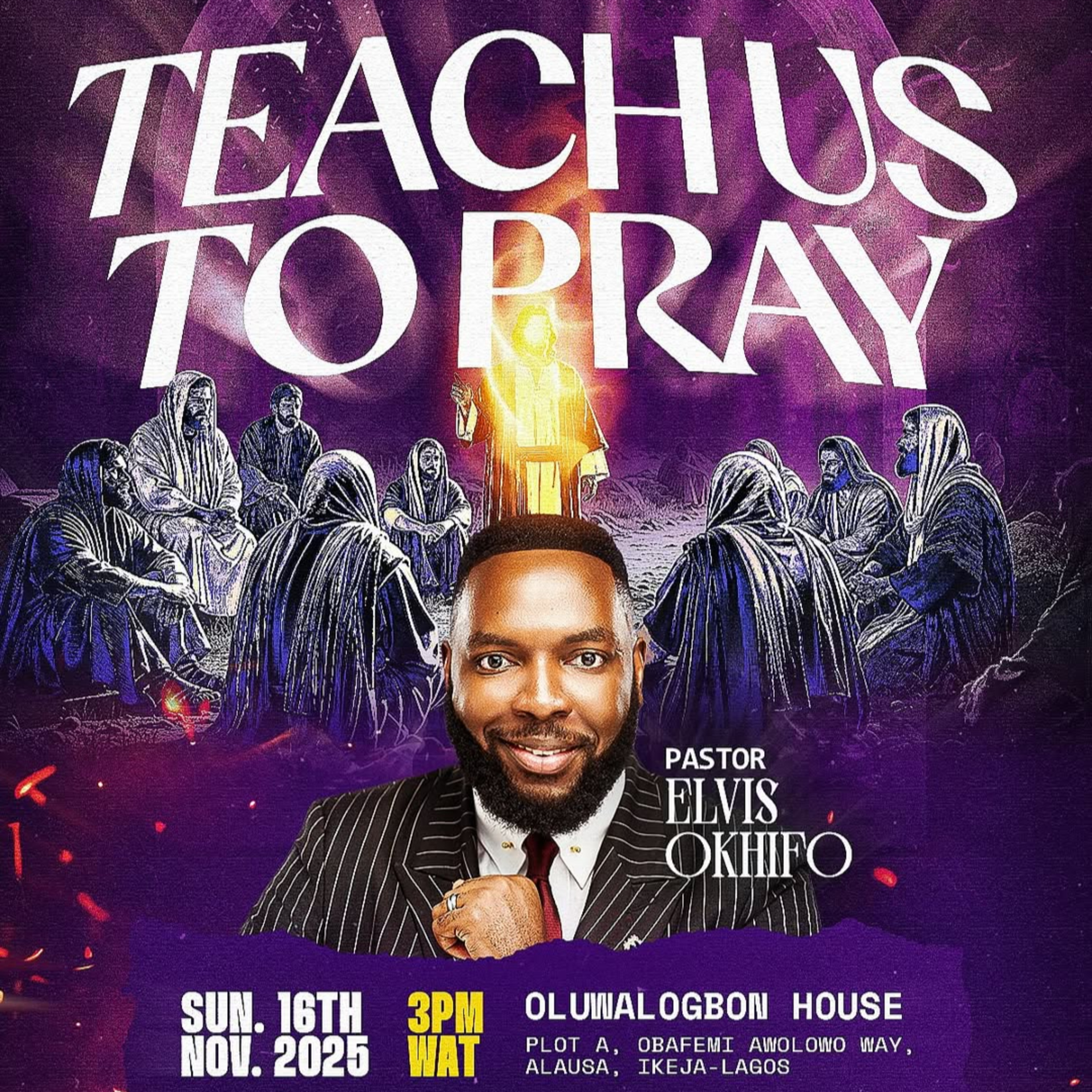 TEACH US TO PRAY - PASTOR ELVIS OKHIFO