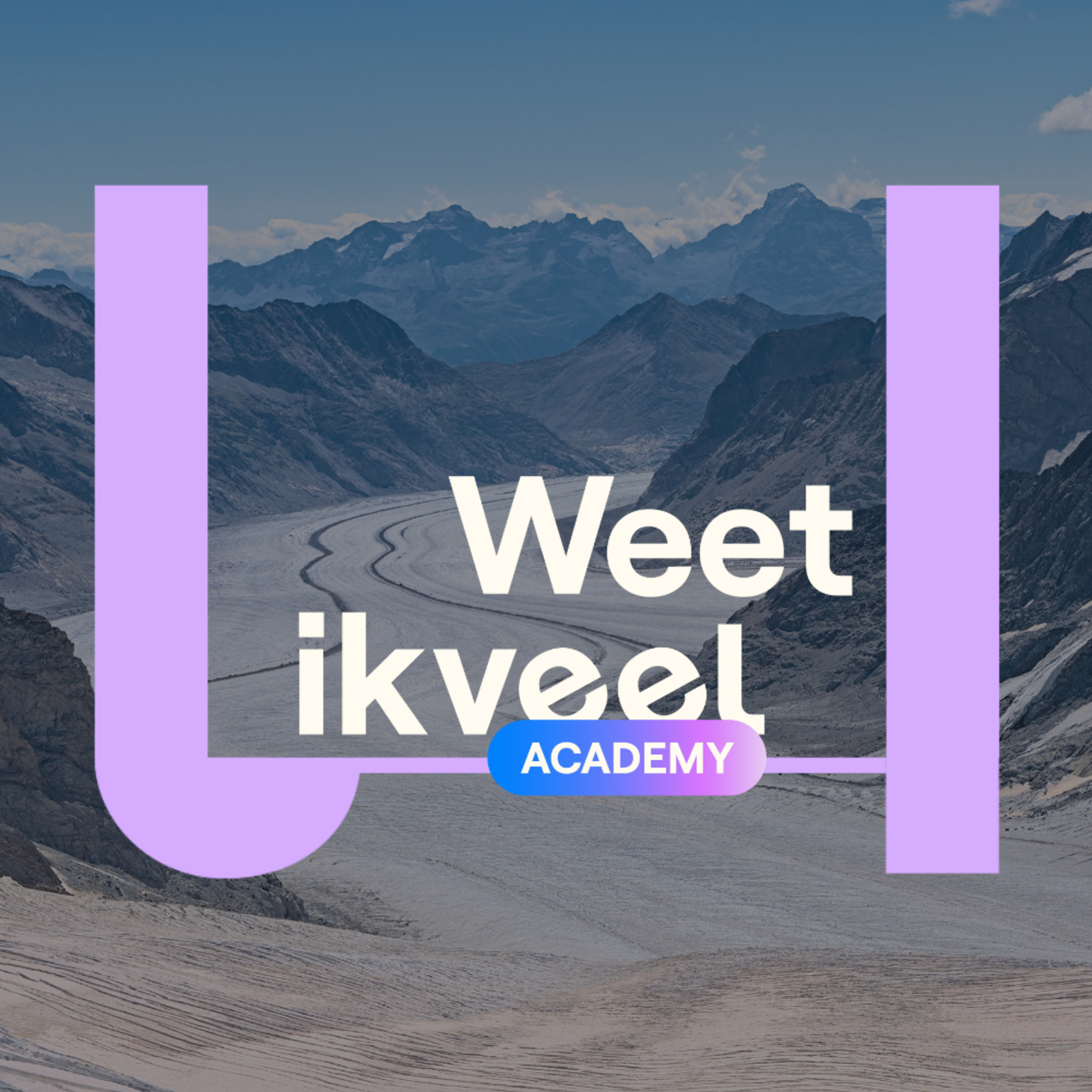 Weetikveel Academy | gletsjers