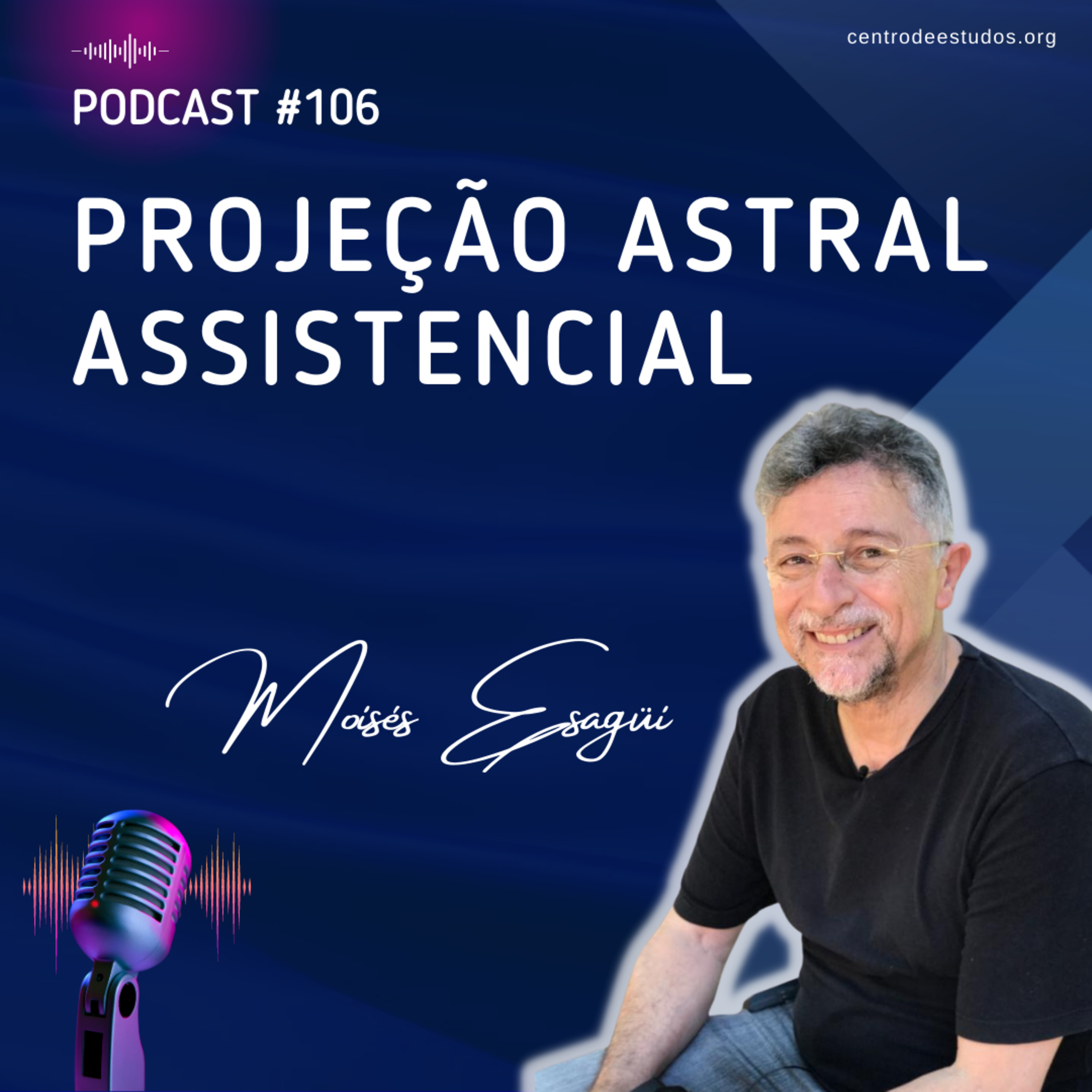 106. Projeção Astral Assistencial
