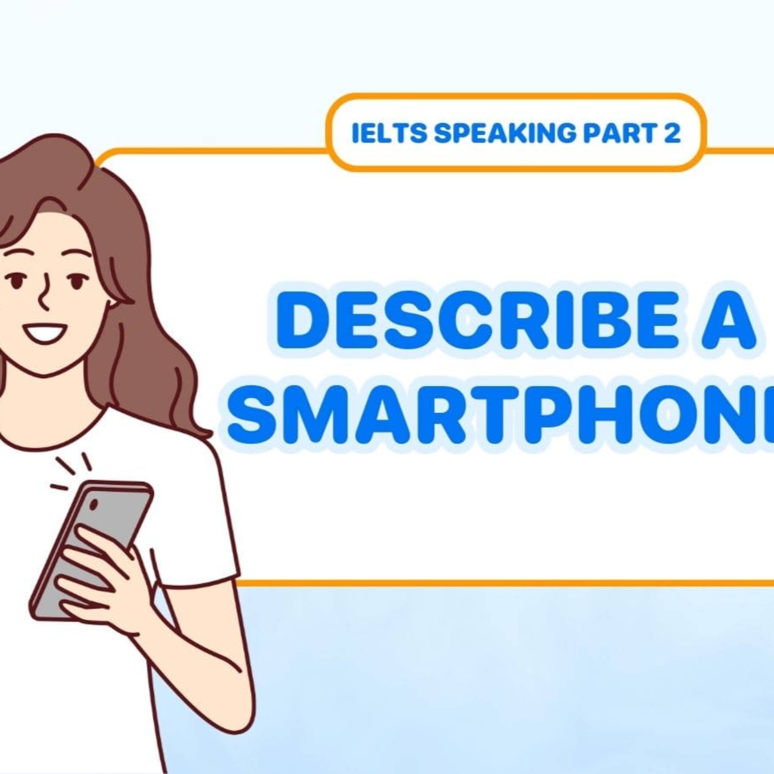 IELTS | Describe a smartphone | IELTS Speaking Part 2  episode artwork