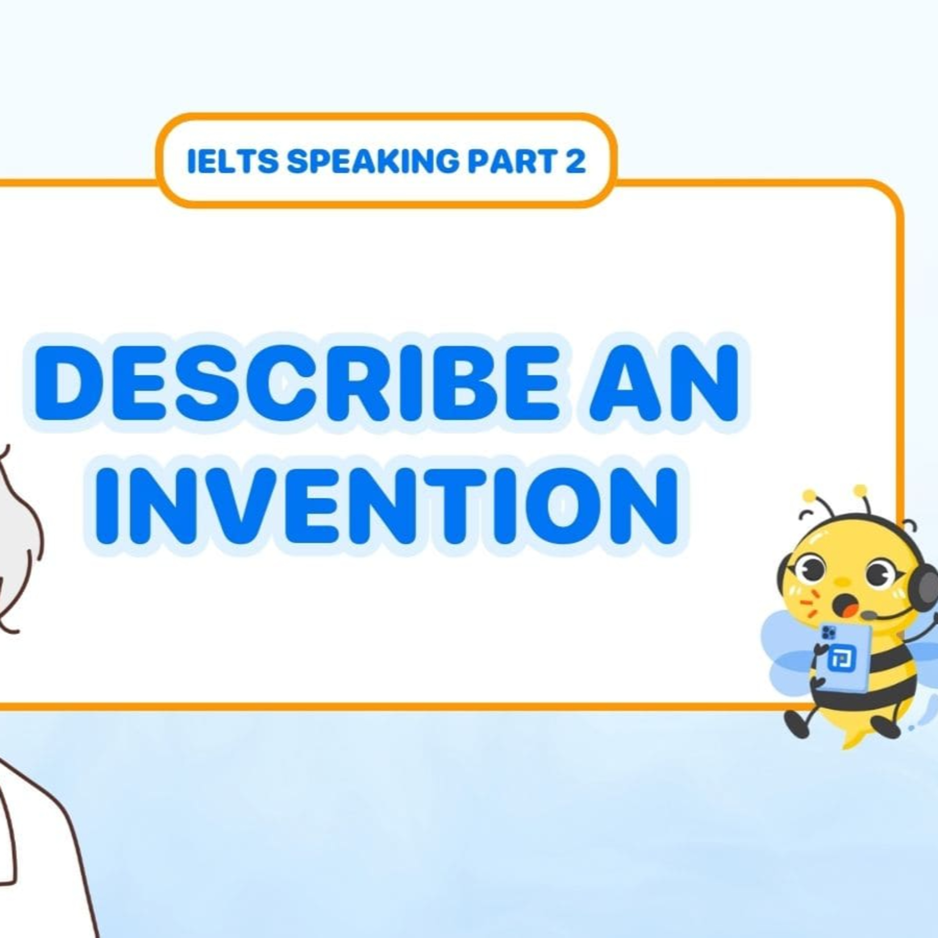 PREP | Describe an invention | IELTS Speaking Part 2