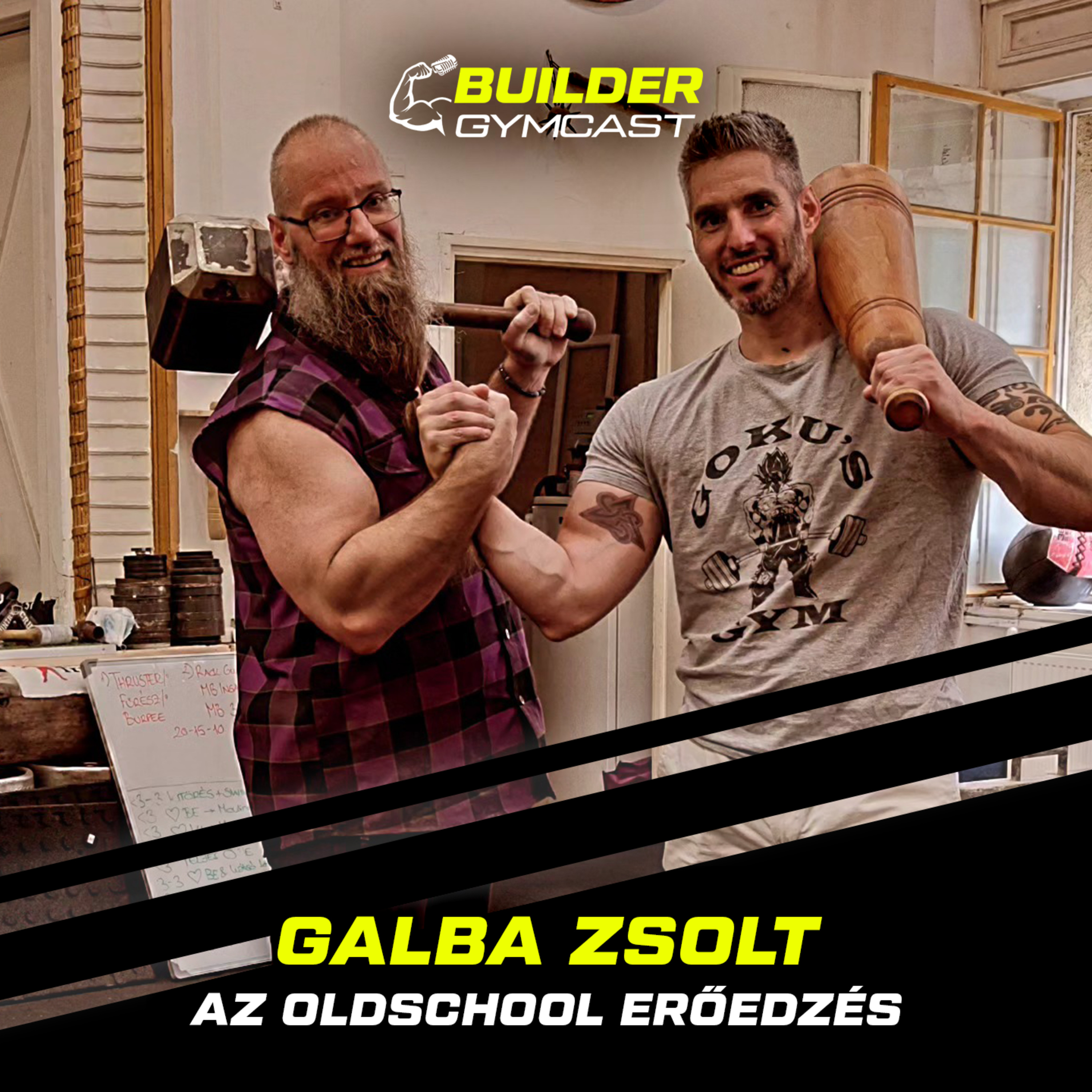 Az oldschool erőedzés - Galba Zsolt | Builder Gymcast🎙️ 40.rész episode artwork