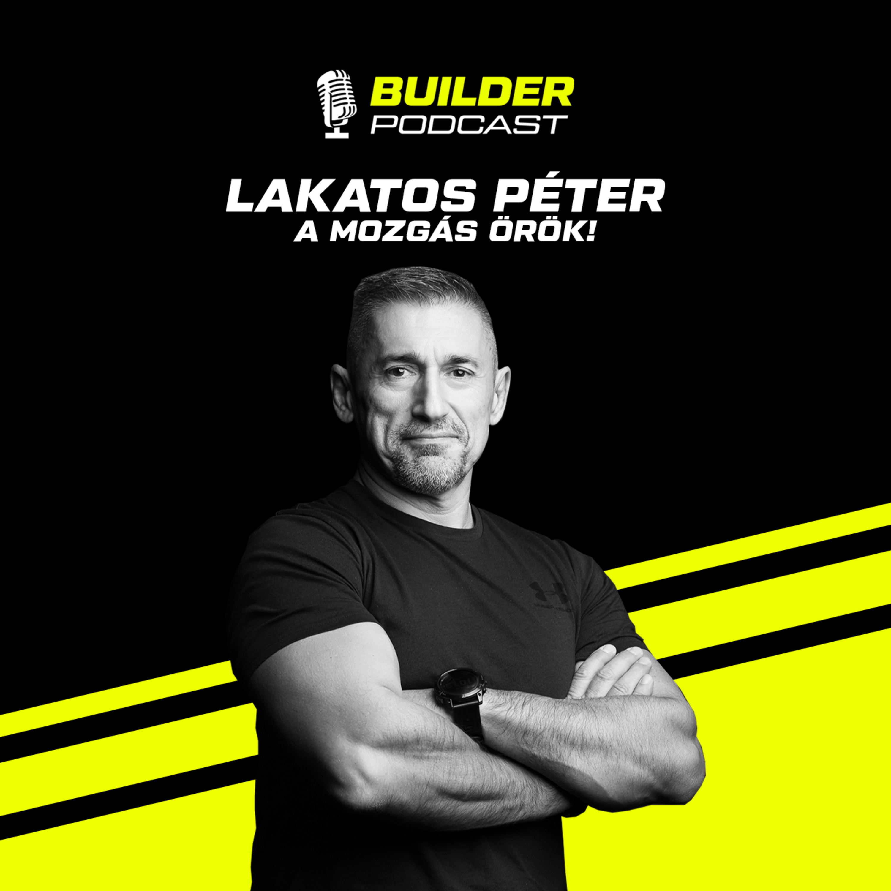 A mozgás örök! – Lakatos Péter | Builder Podcast🎙️ 56. rész episode artwork