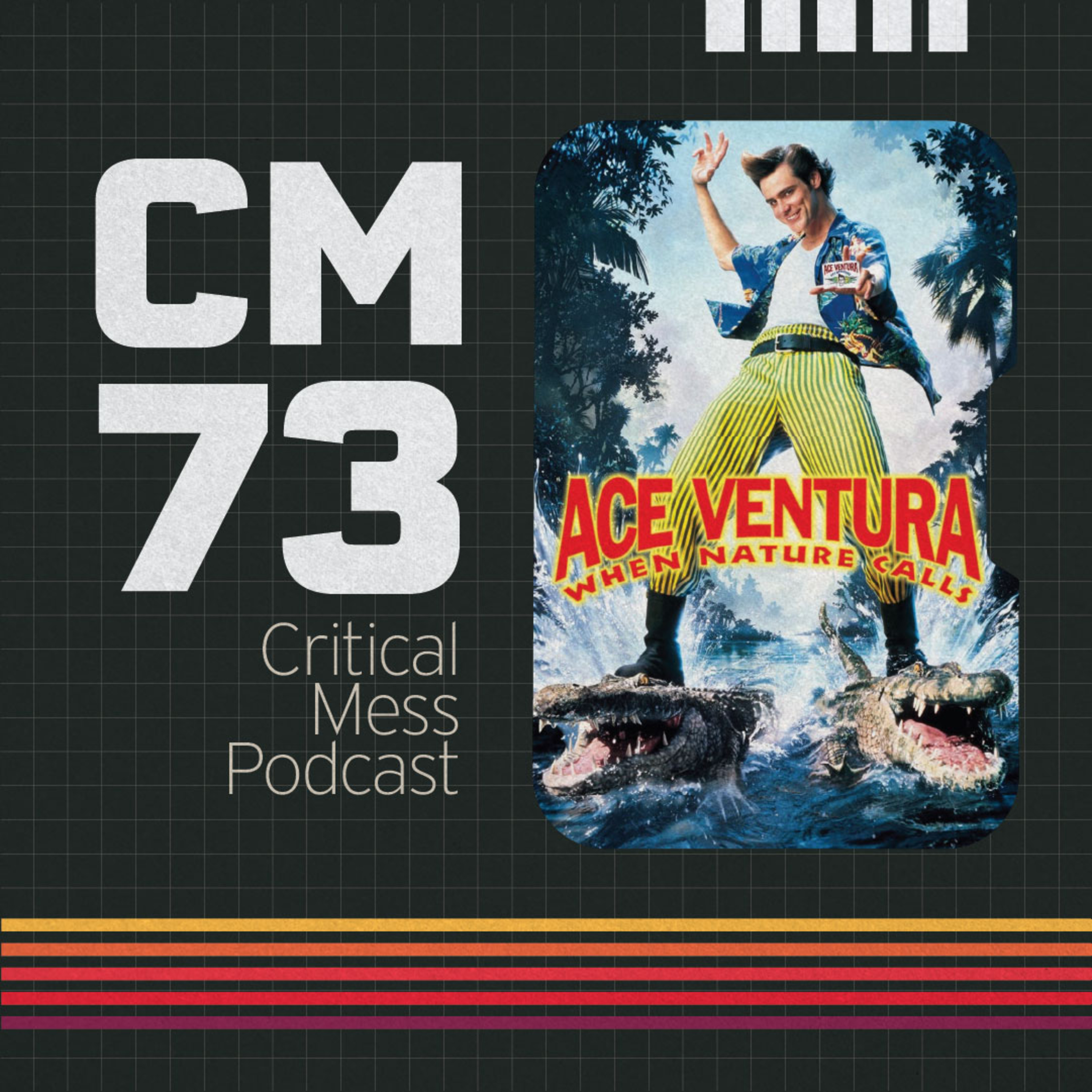 Ace Ventura: When Nature Calls | Episode 073 Critical Mess Movie Podcast episode artwork