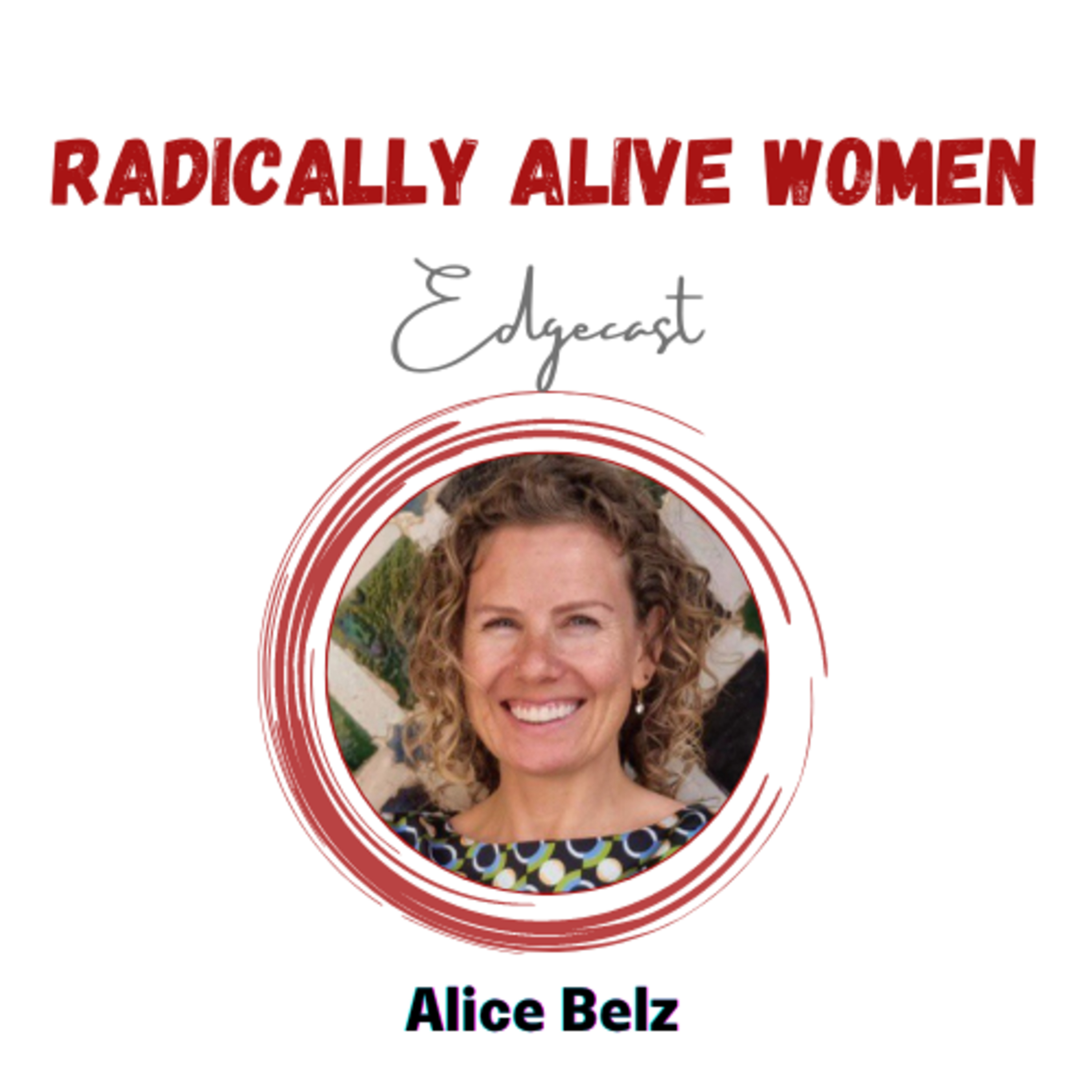 Radically Alive Women
