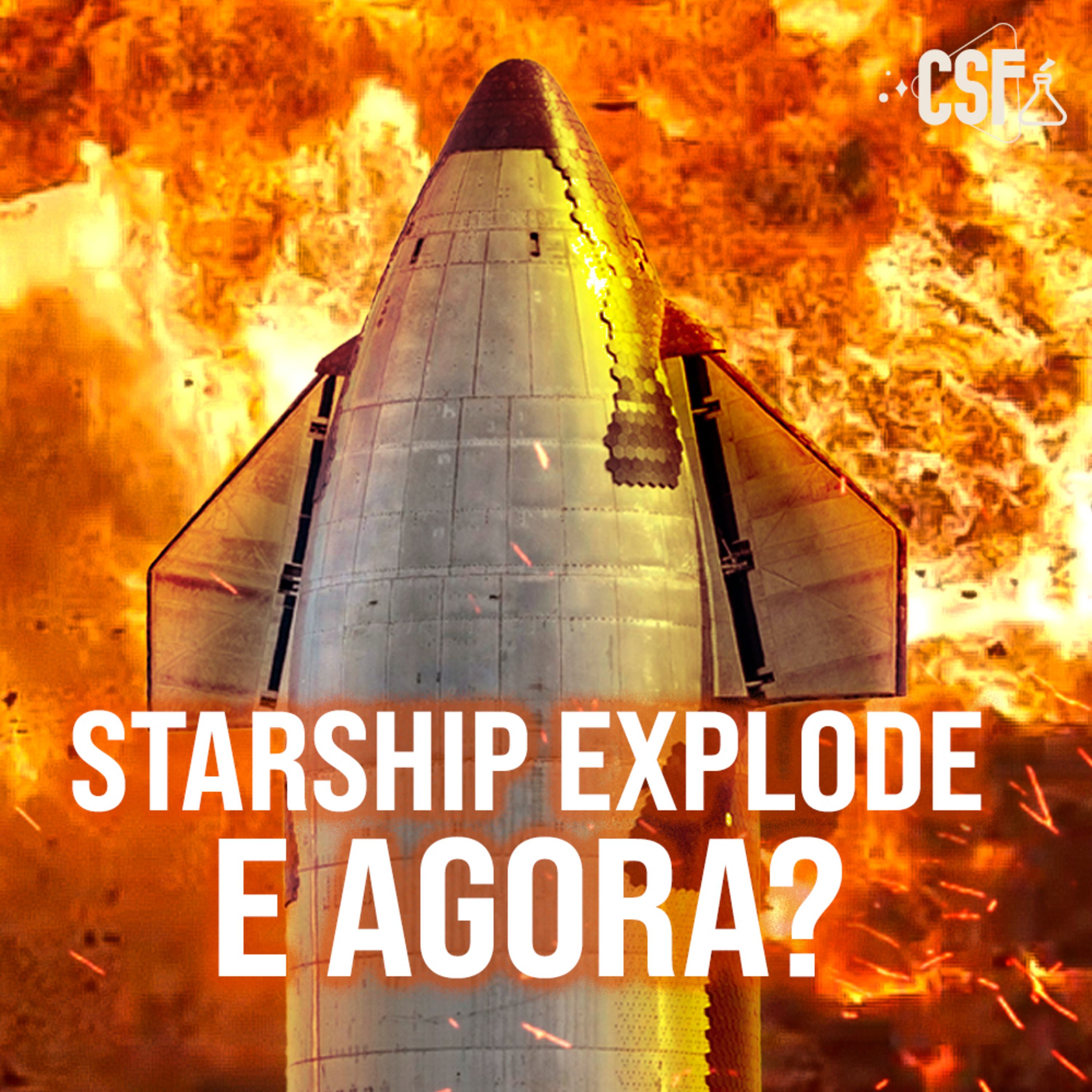 STARSHIP EXPLODIU, E AGORA? | Ciência Sem Fim News #28