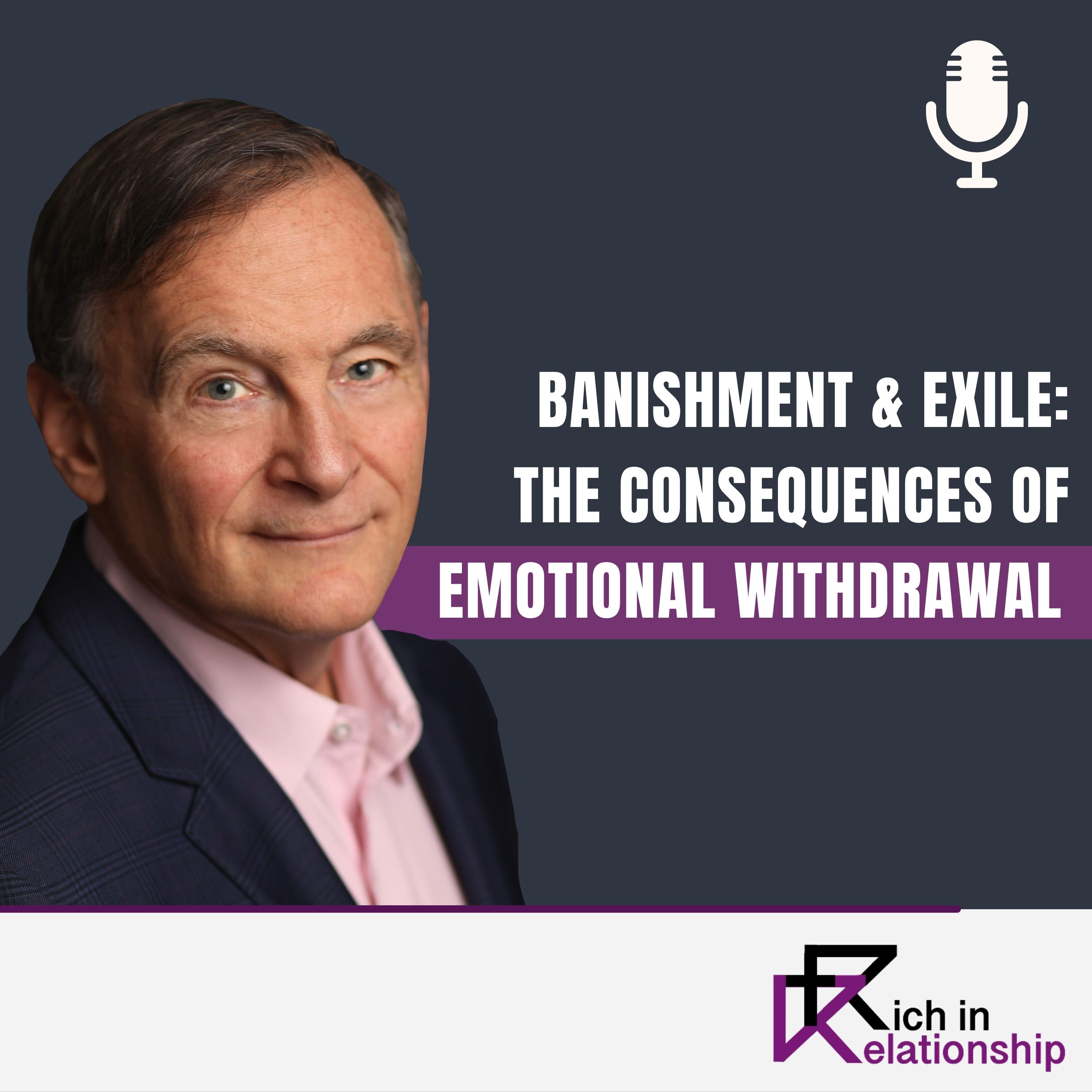 Banishment & Exile The Consequences of Emotional Withdrawal