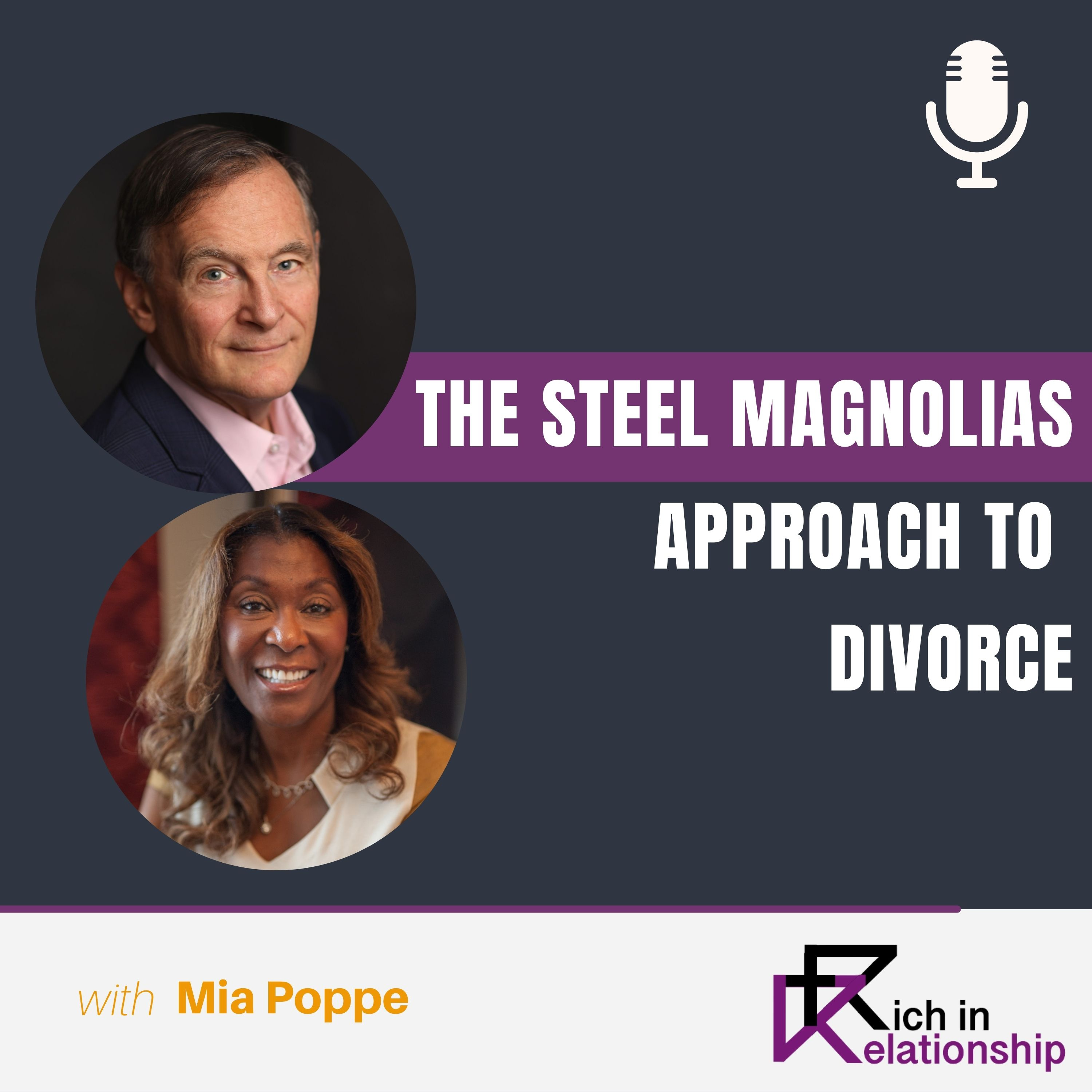 The Steel Magnolias Approach to Divorce with Mia Poppe