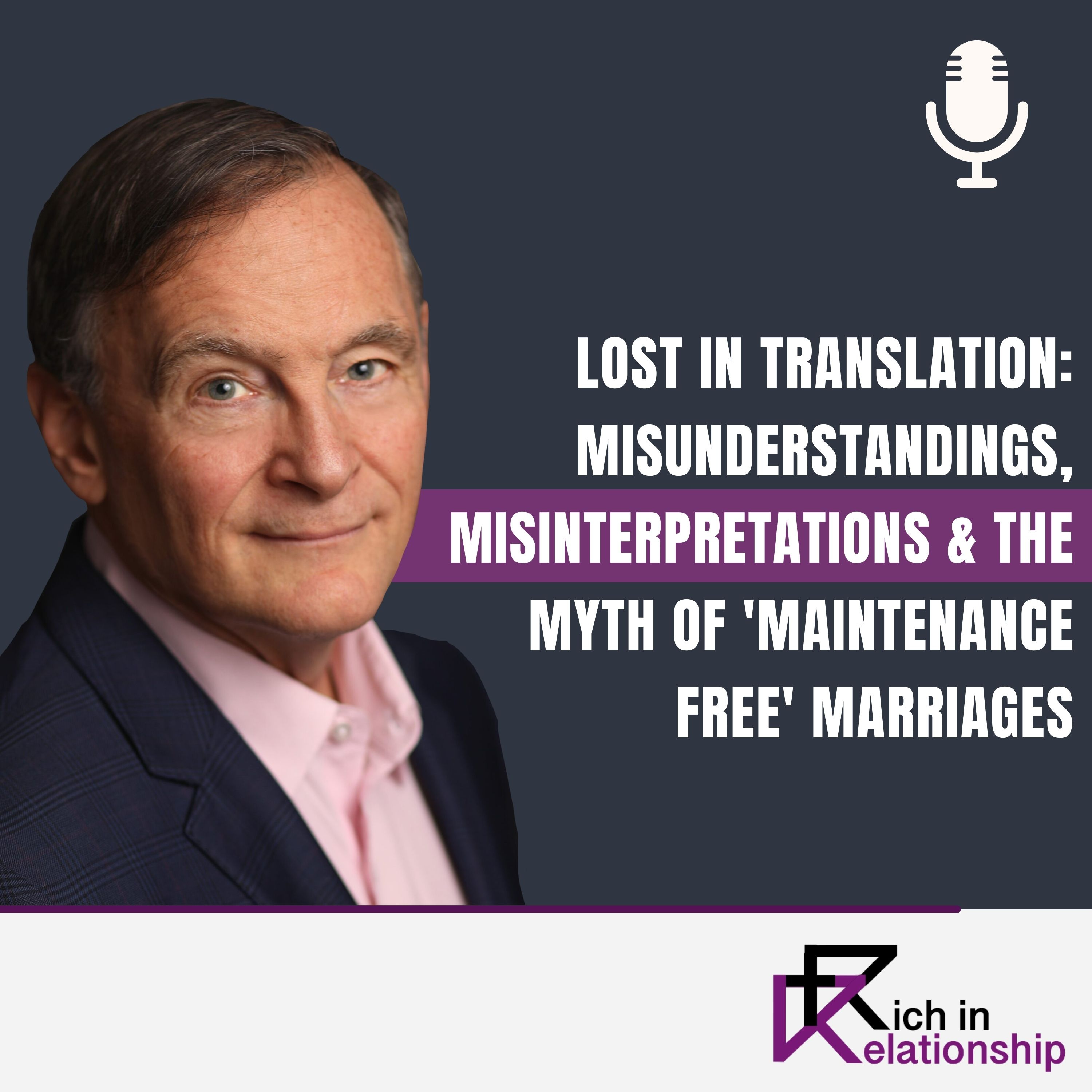 Lost in Translation Misunderstandings, Misinterpretations & The Myth of 'Maintenance Free Marriages