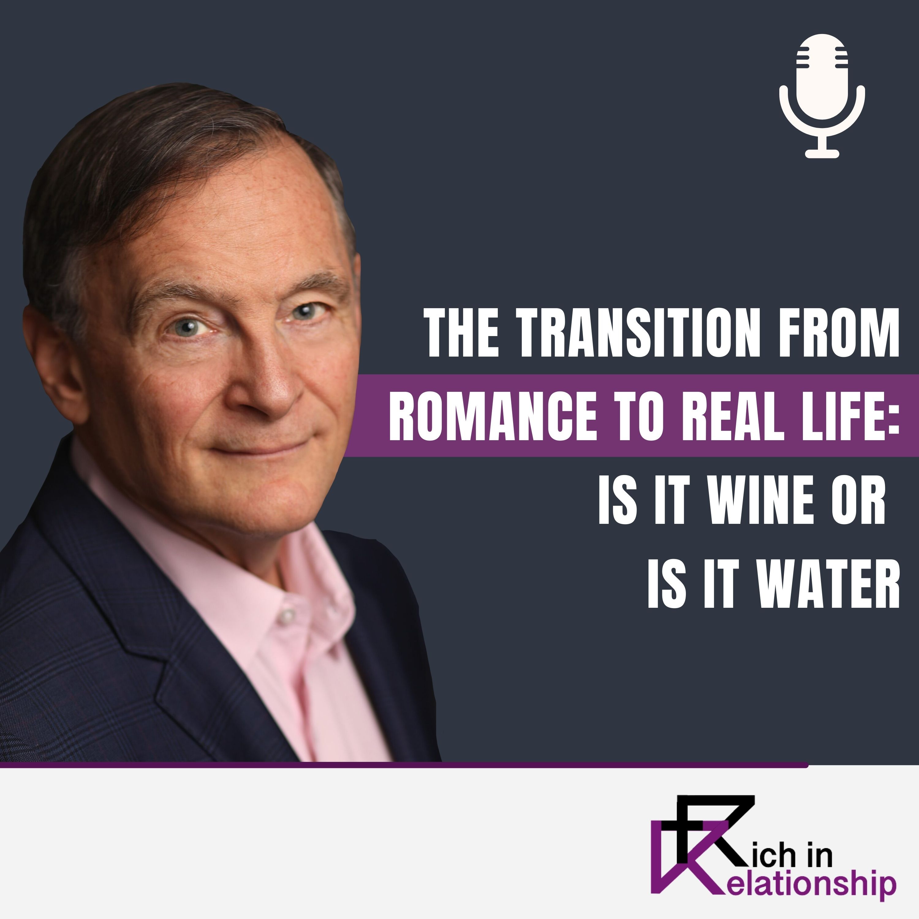 The Transition from Romance to Real Life Is It Wine or Is It Water