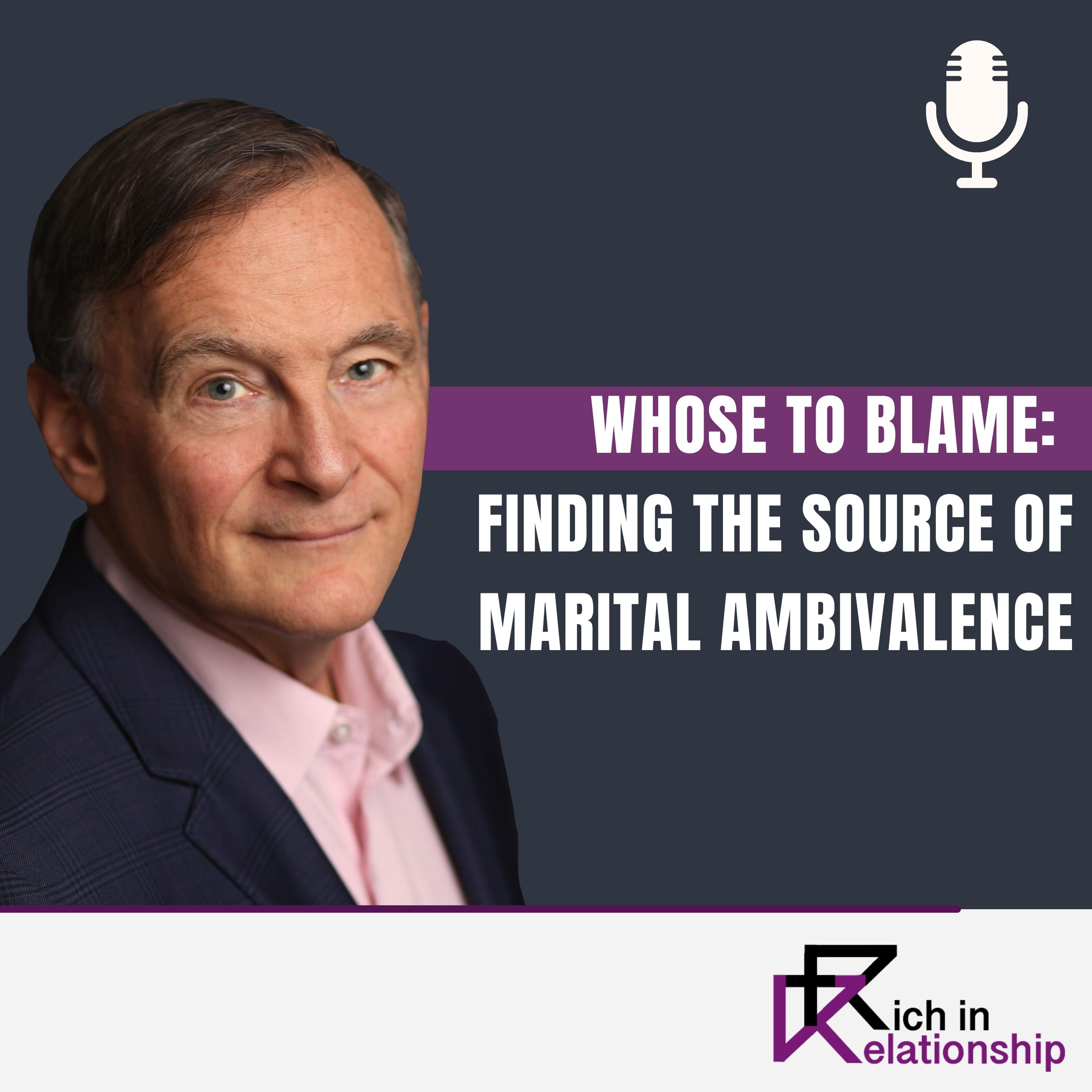 Whose to Blame: Finding the Source of Marital Ambivalence