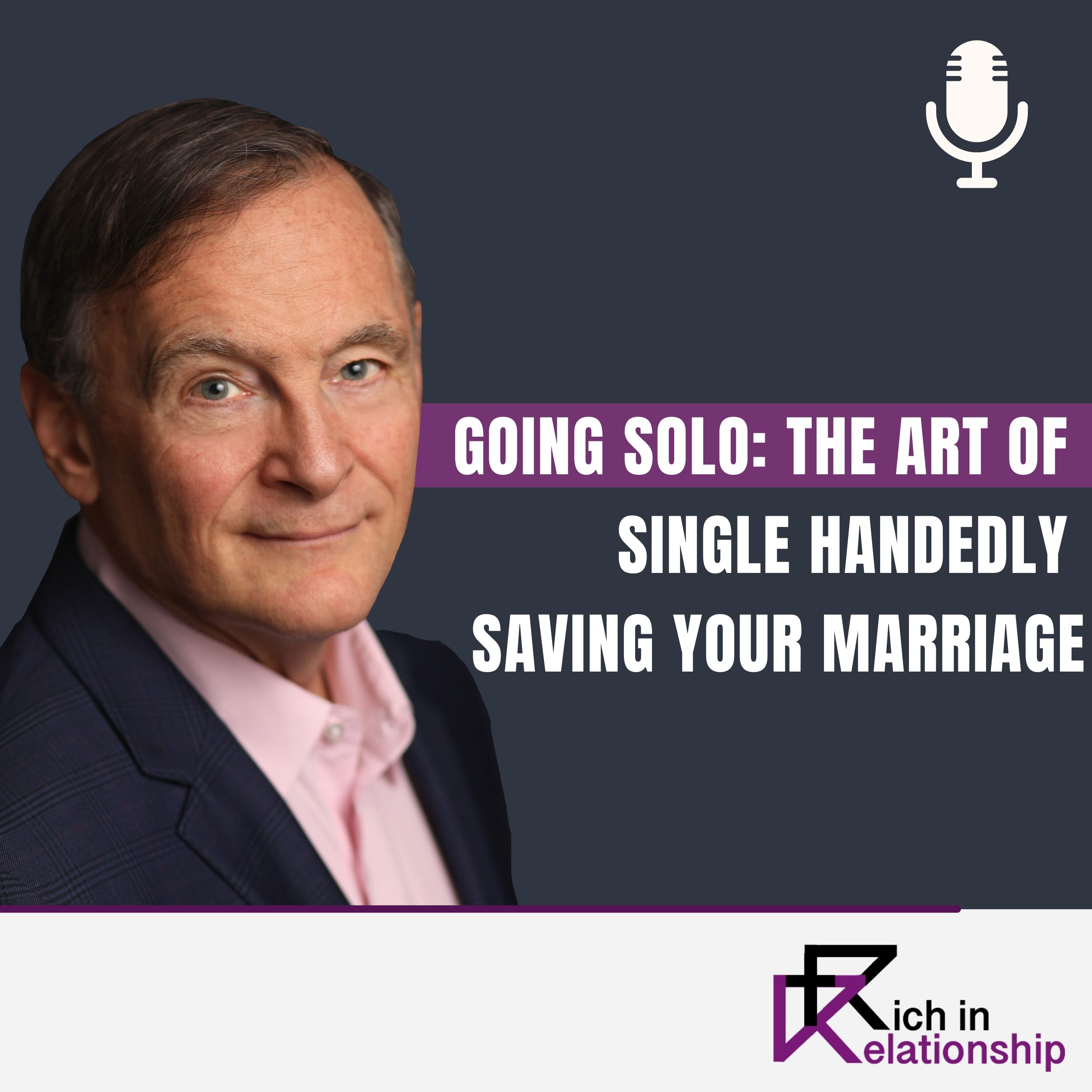 Going Solo: The Art of Single Handedly Saving Your Marriage