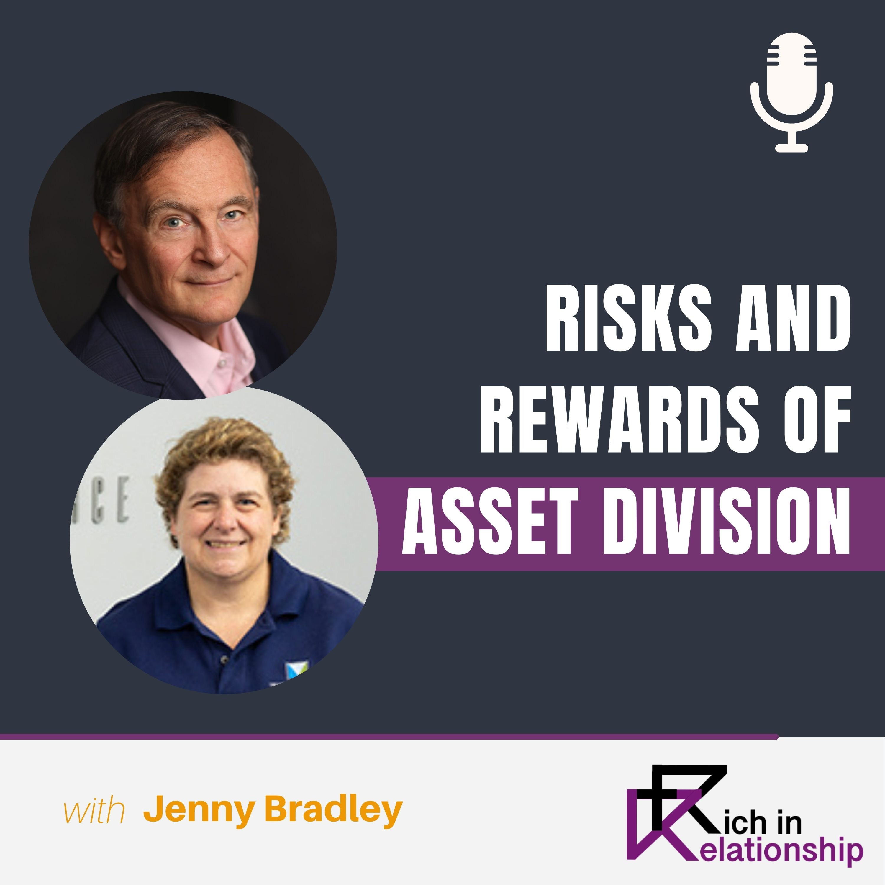 Risks and Rewards of Asset Division with Jenny Bradley