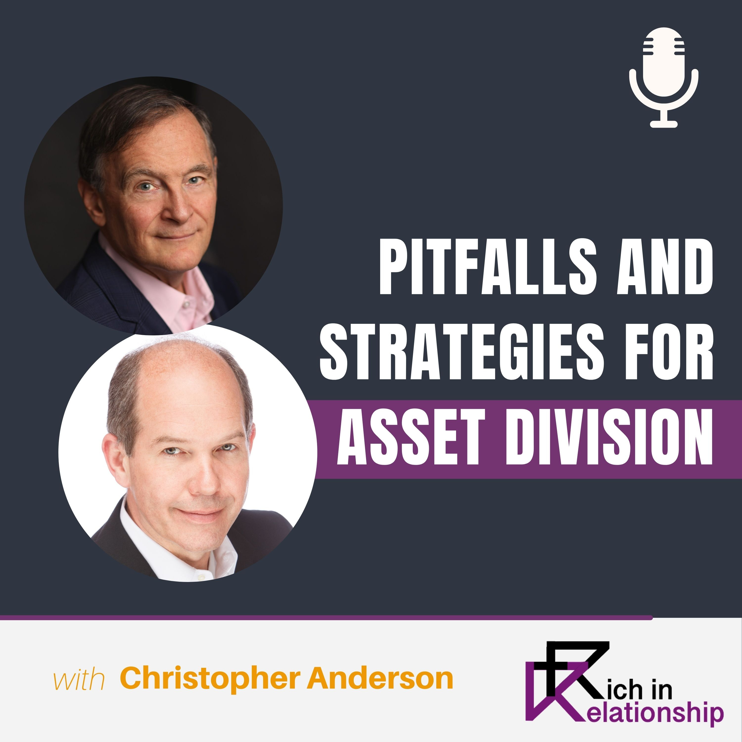 Pitfalls and Strategies for Asset Division with Christopher Anderson