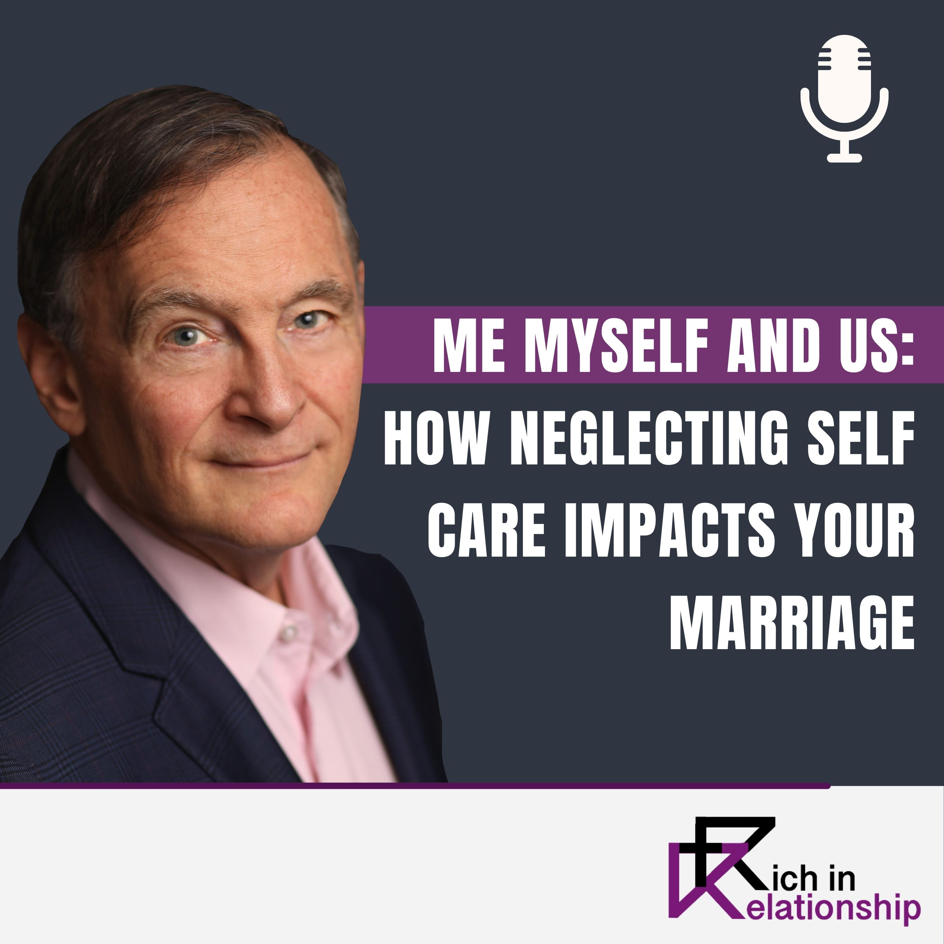 Me Myself and Us: How Neglecting Self Care Impacts Your Marriage