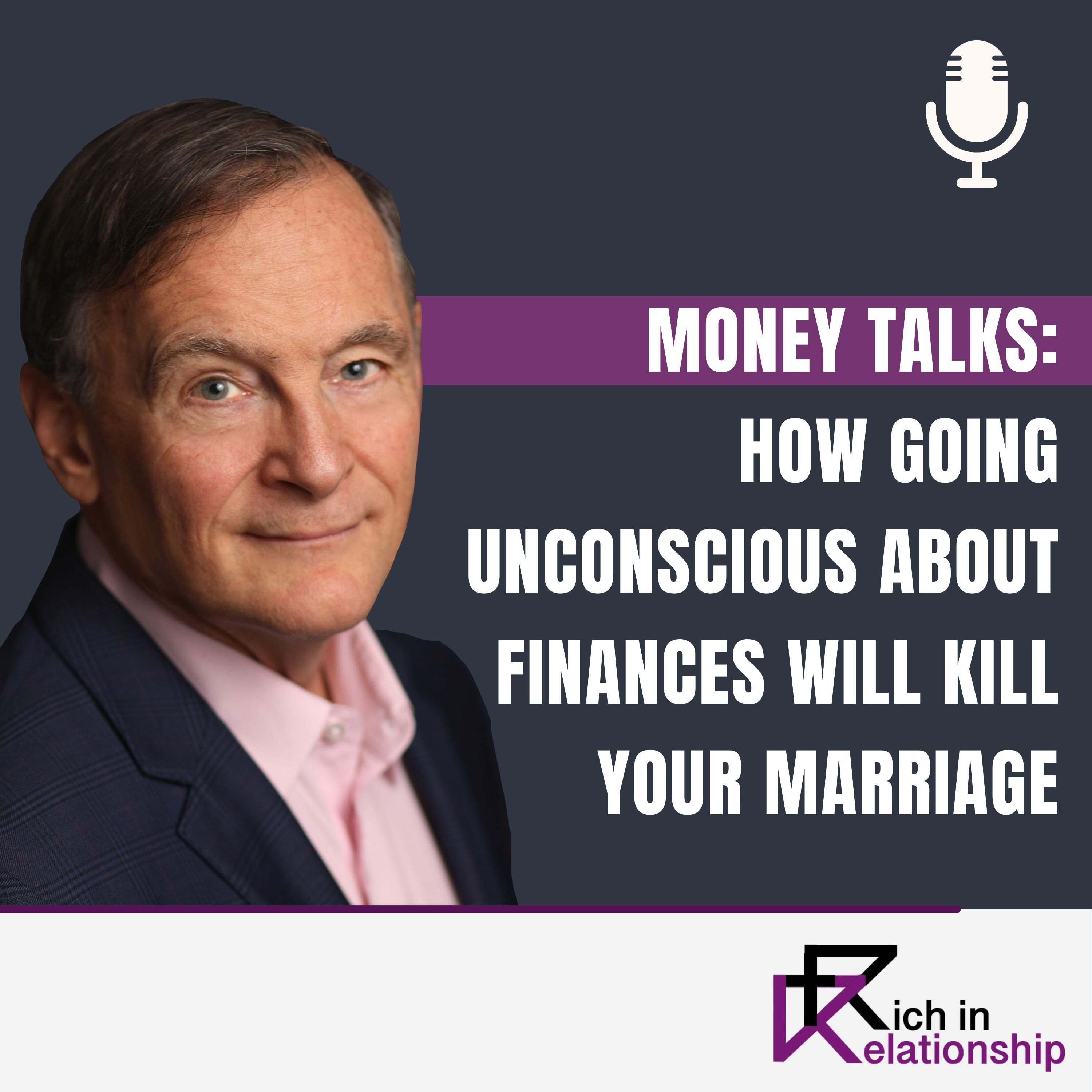 Money Talks: How Going Unconscious About Finances Will Kill Your Marriage