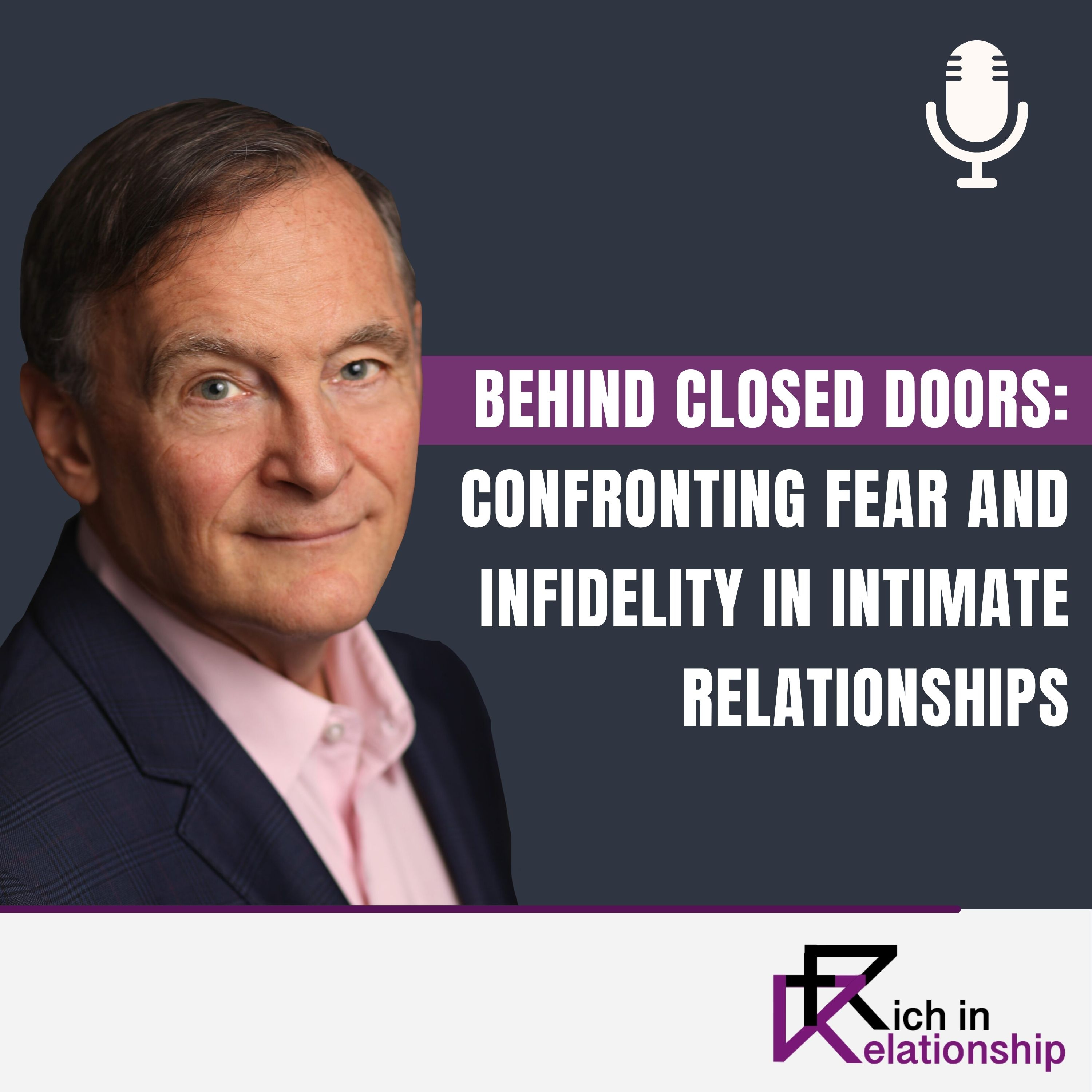 Behind Closed Doors: Confronting Fear and Infidelity in Intimate Relationships