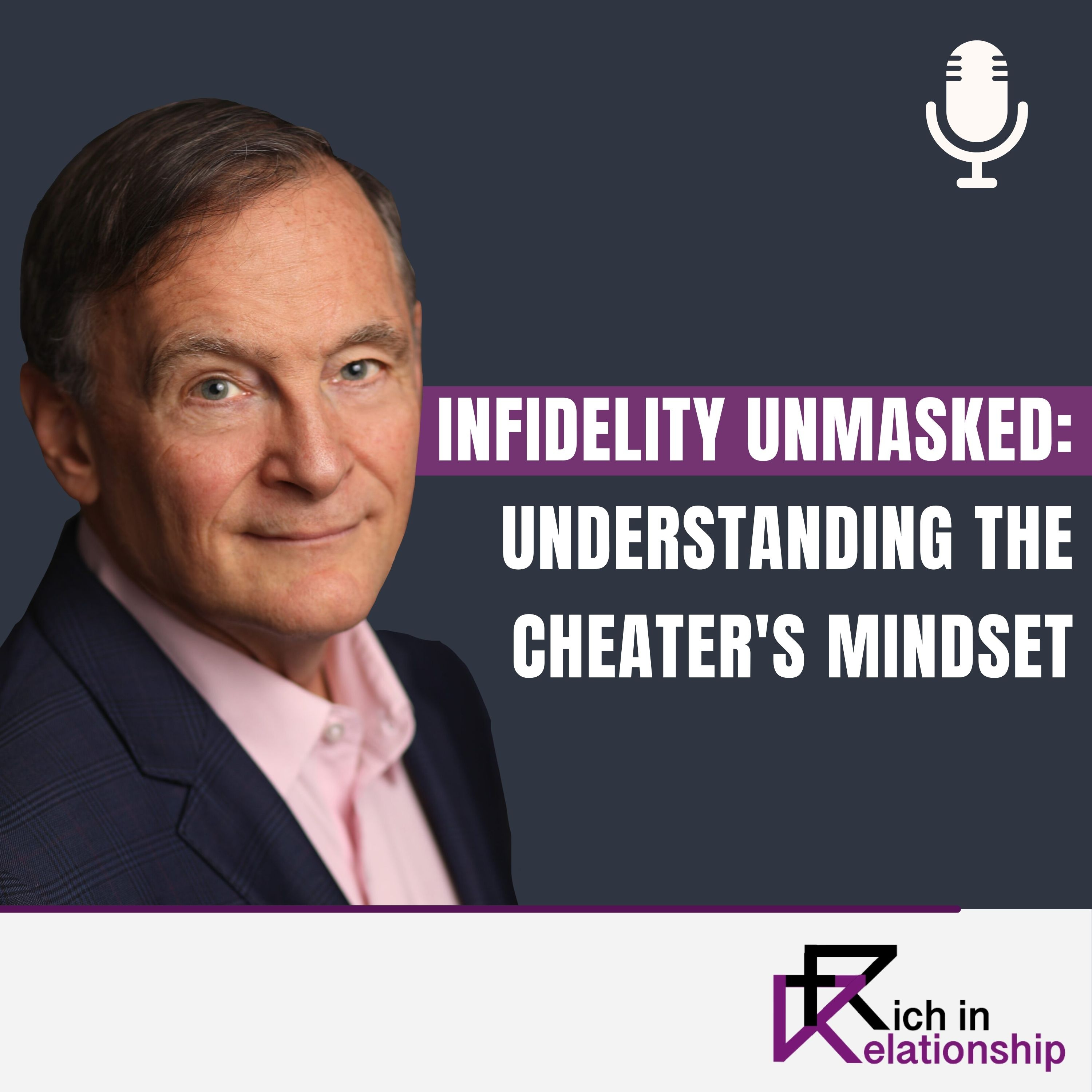 Infidelity Unmasked: Understanding the Cheater's Mindset