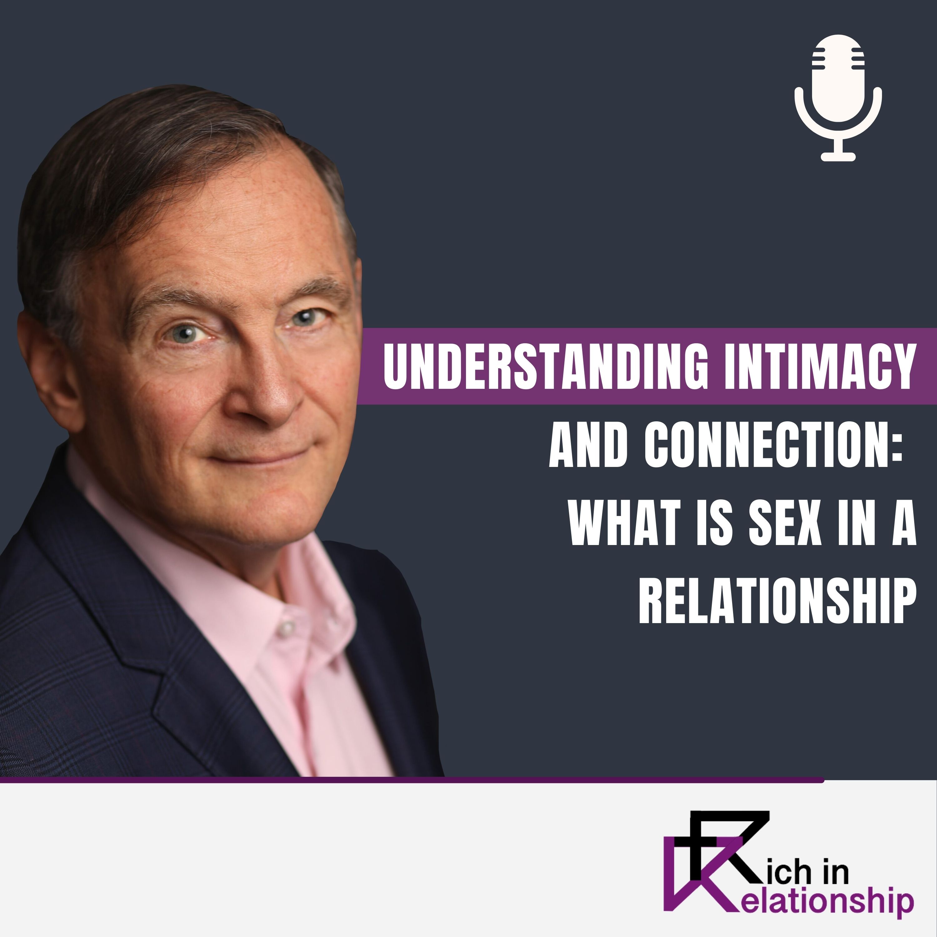 Understanding Intimacy and Connection: What is Sex in a Relationship
