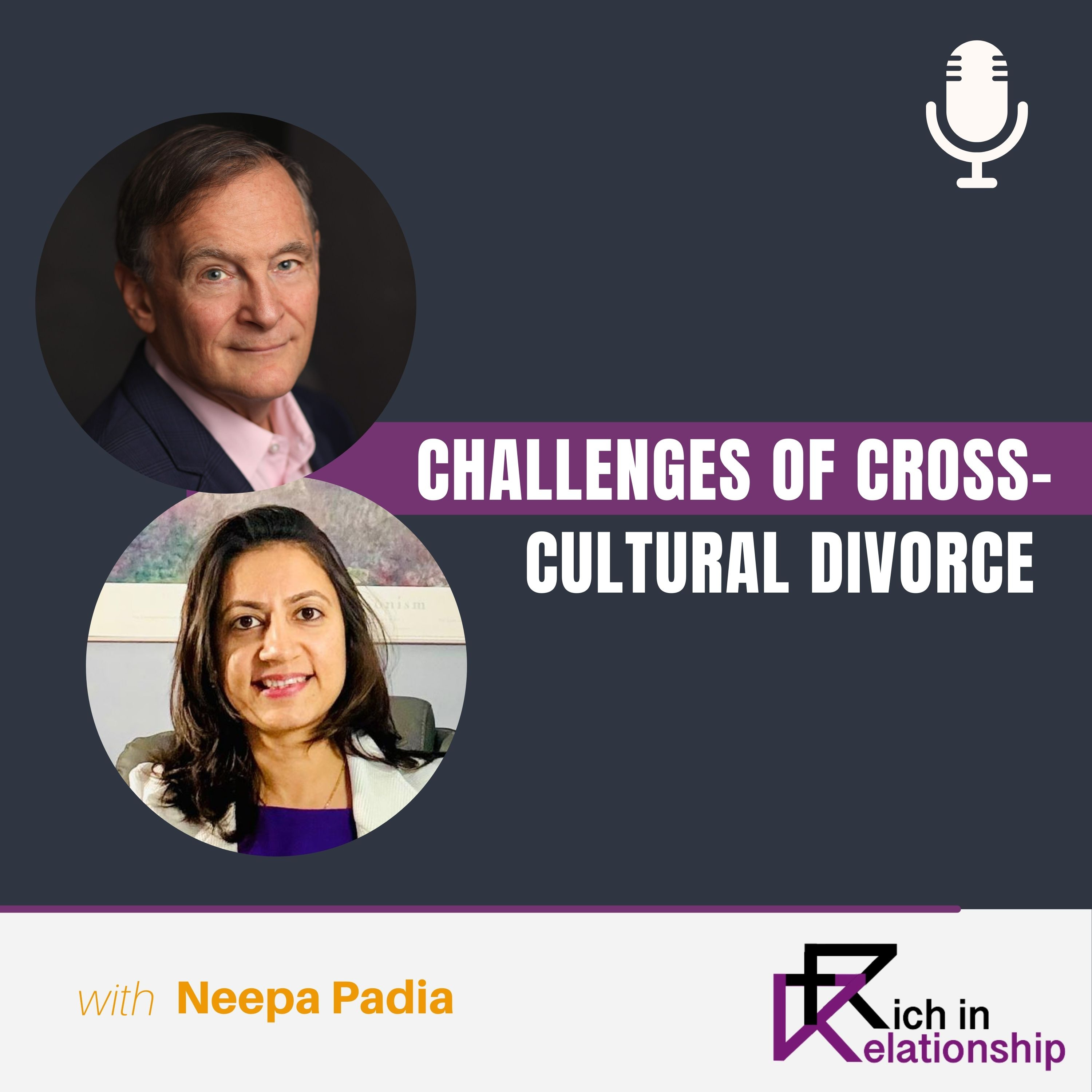 Challenges of Cross Cultural Divorce with Neepa Padia