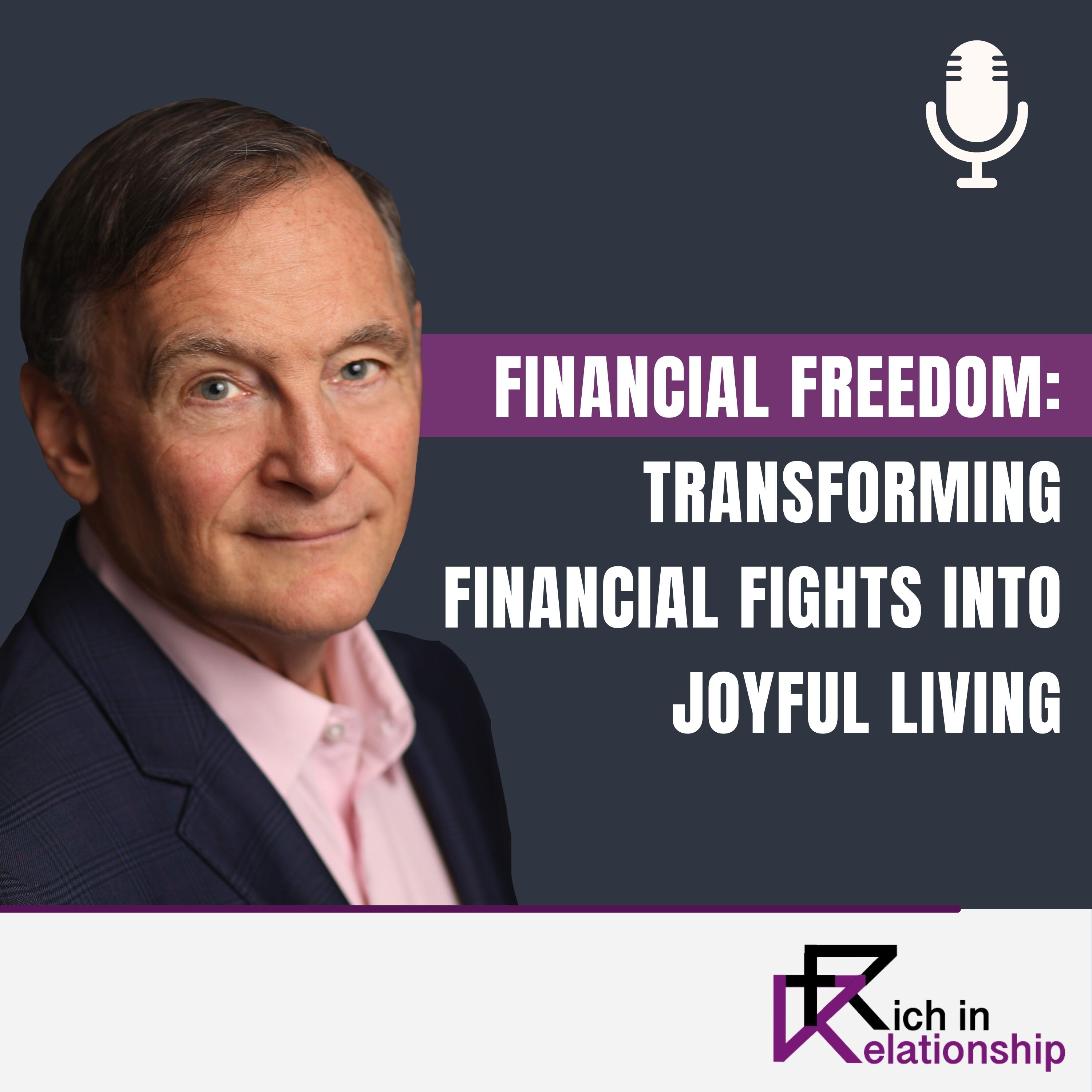 Financial Freedom: Transforming Financial Fights into Joyful Living