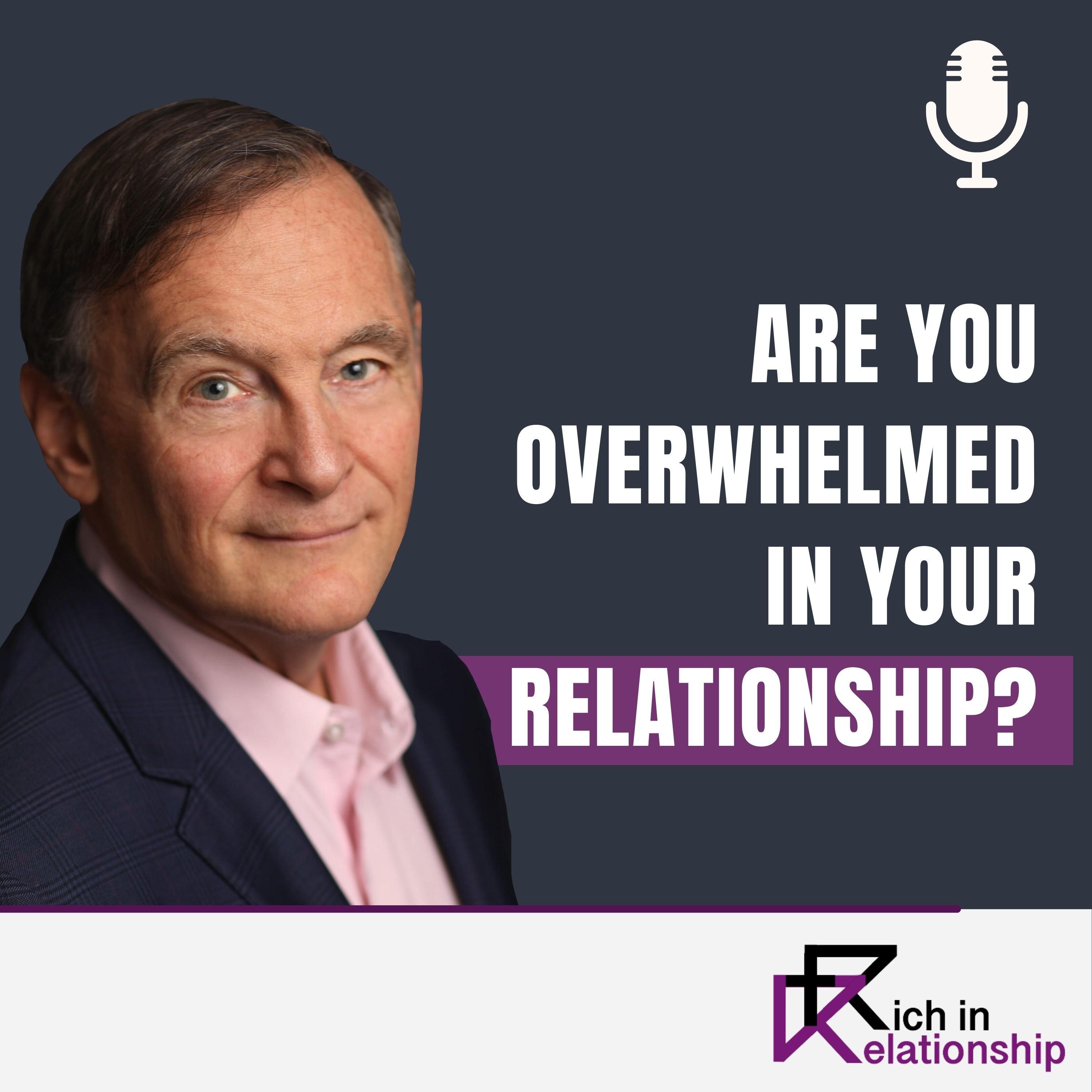 Are You Overwhelmed In Your Relationship? The 12 Stages of Overwhelm (Part 1)