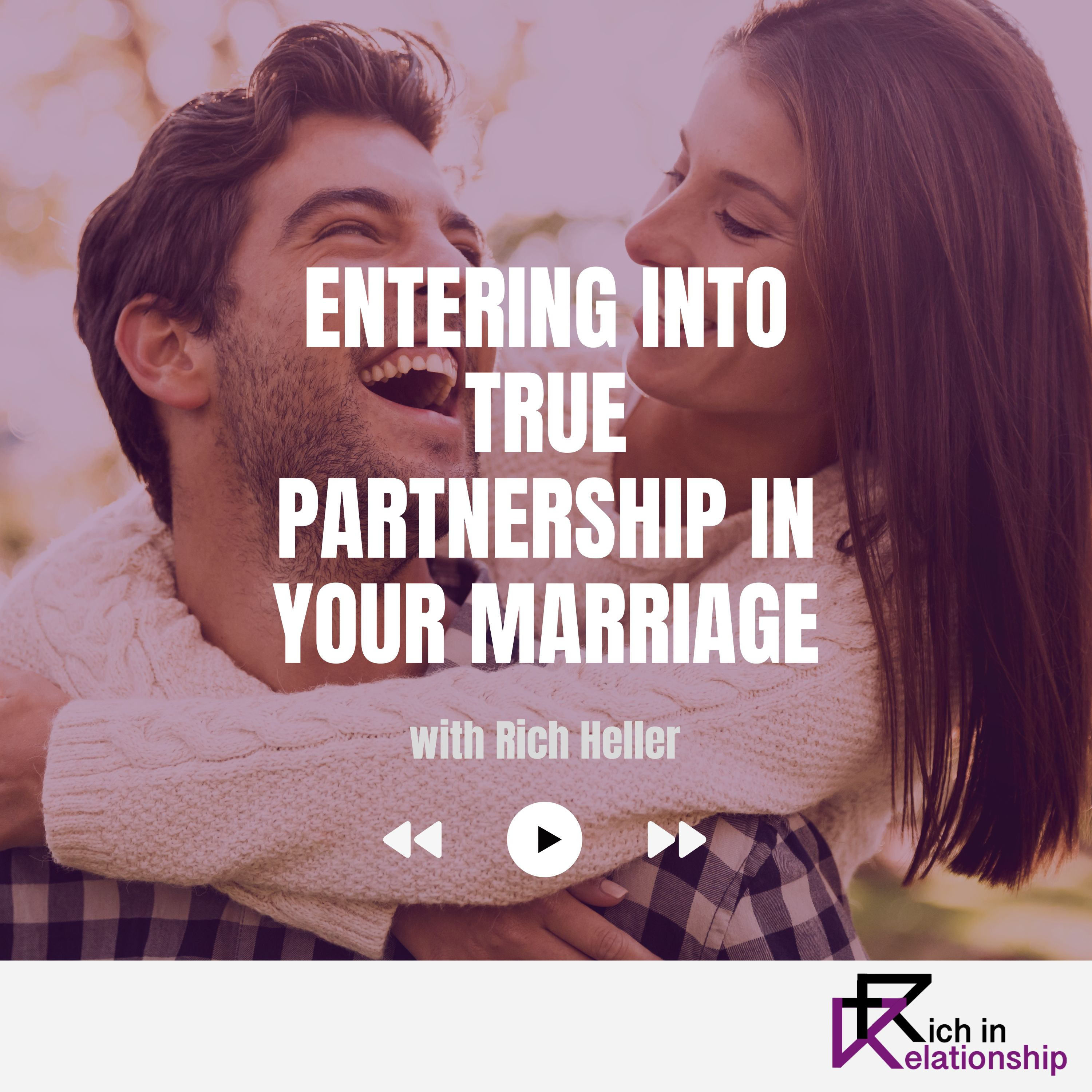 Entering Into True Partnership in Your Marriage