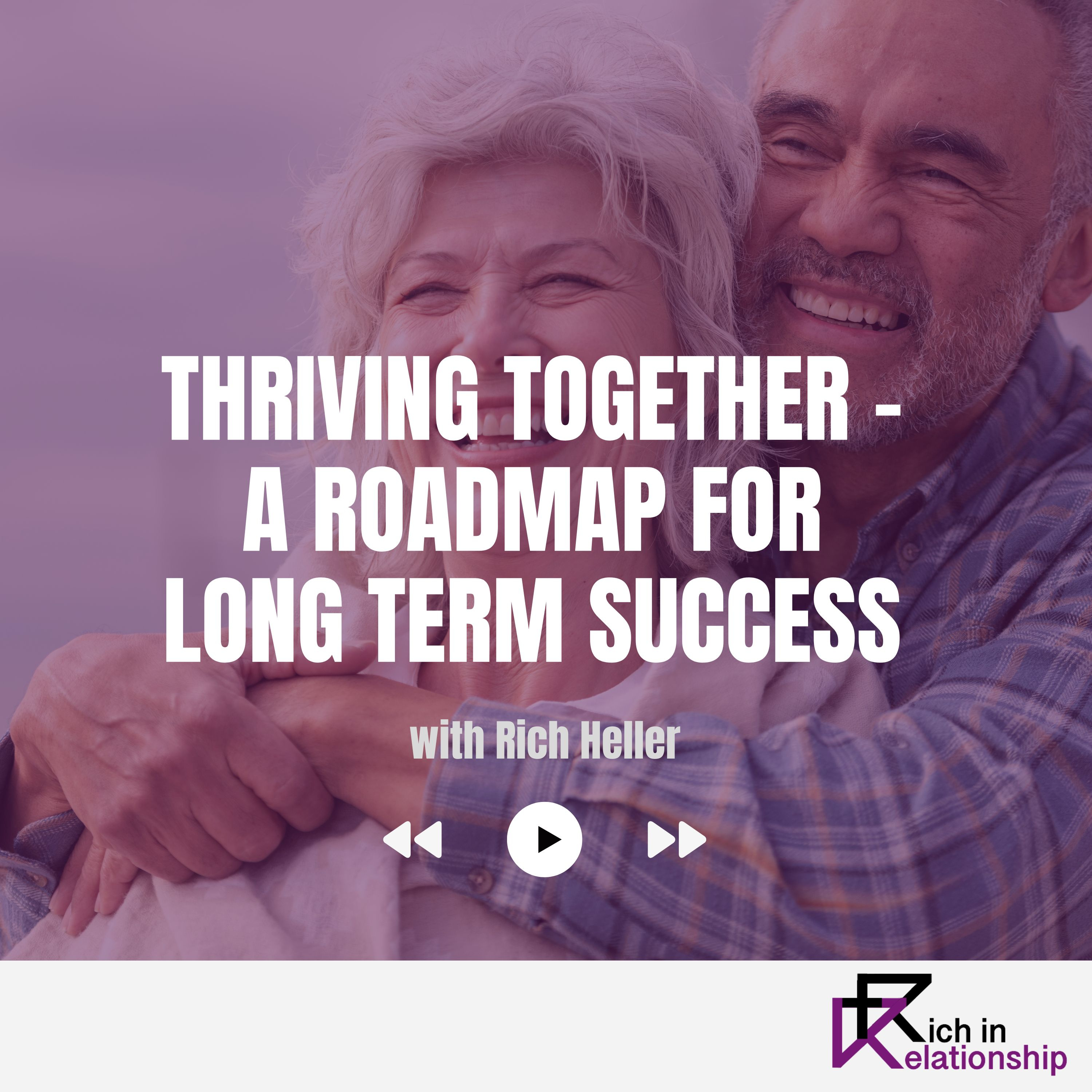 Thriving Together – A Roadmap for Long Term Success