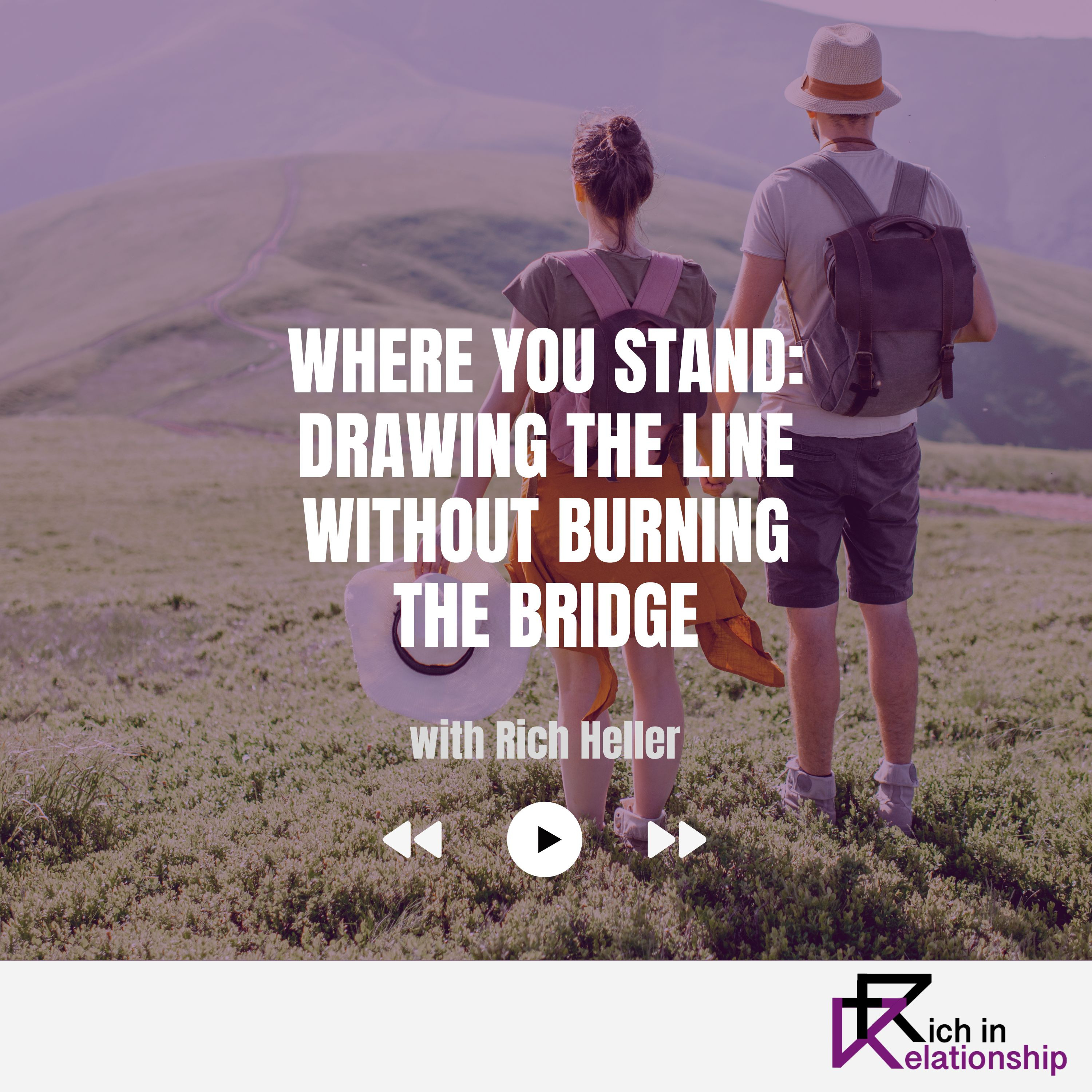 Where You Stand: Drawing the Line Without Burning the Bridge