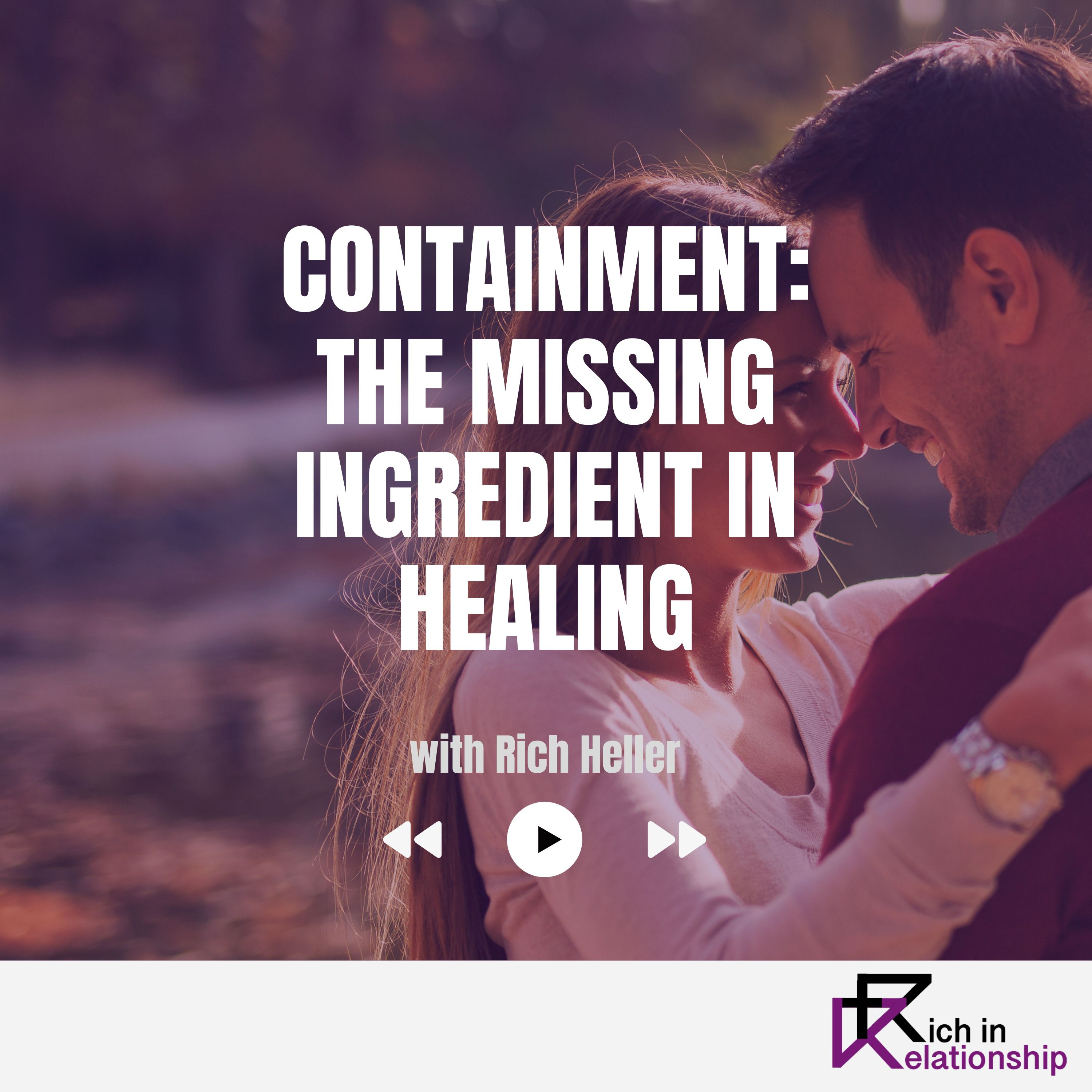 Containment: The Missing Ingredient in Healing episode artwork