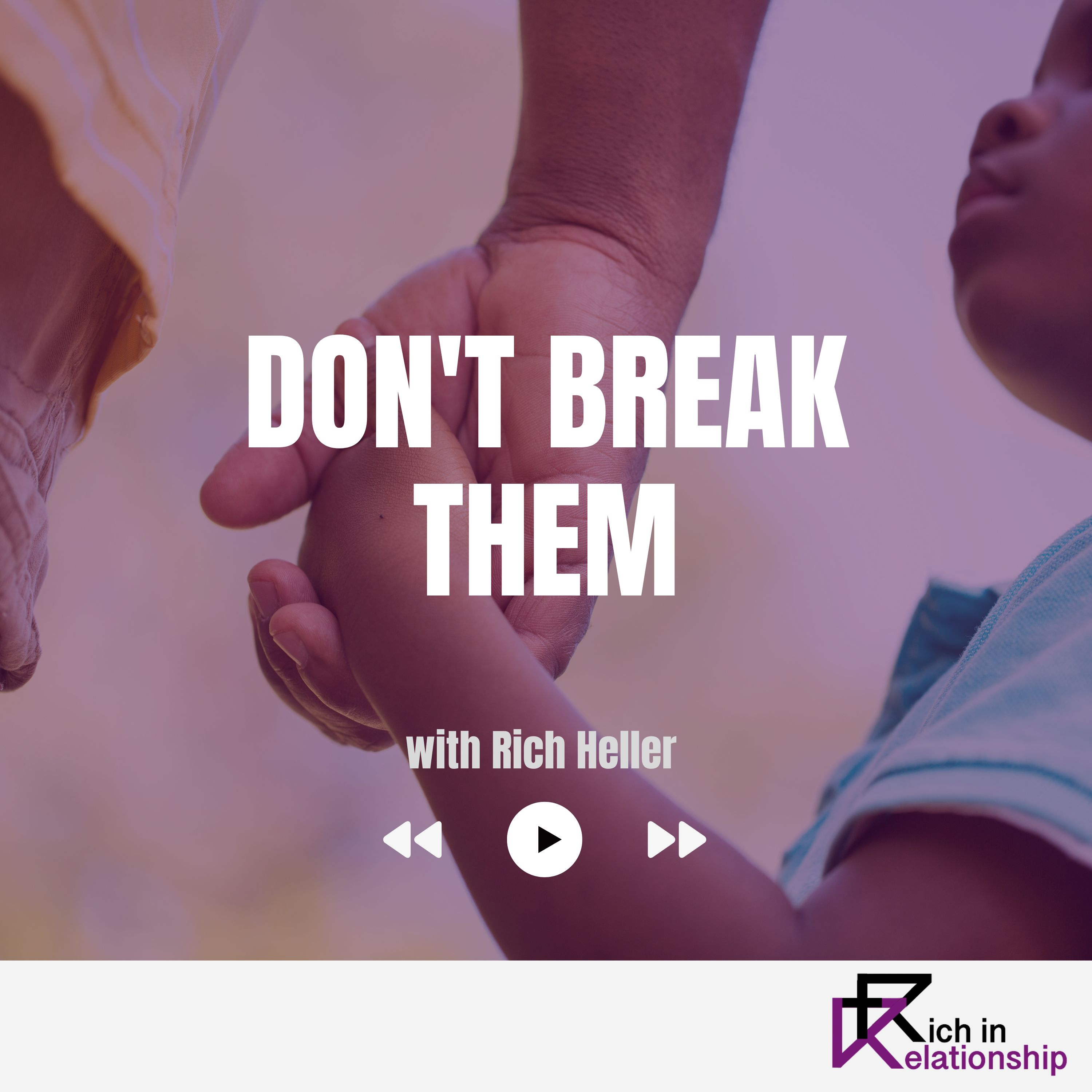 Don't Break Them