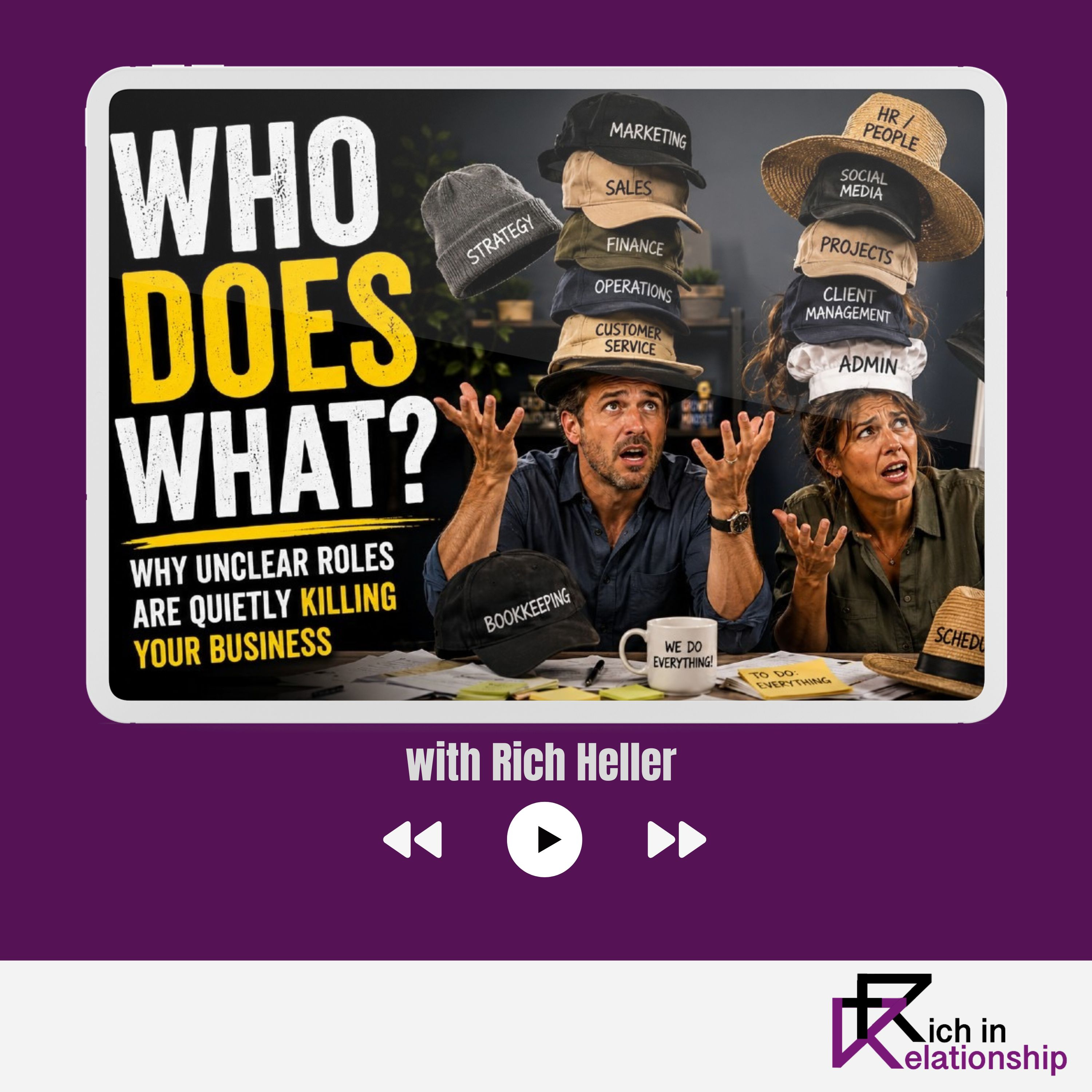 Who Does What? Why Unclear Roles are Quietly Killing Your Business episode artwork
