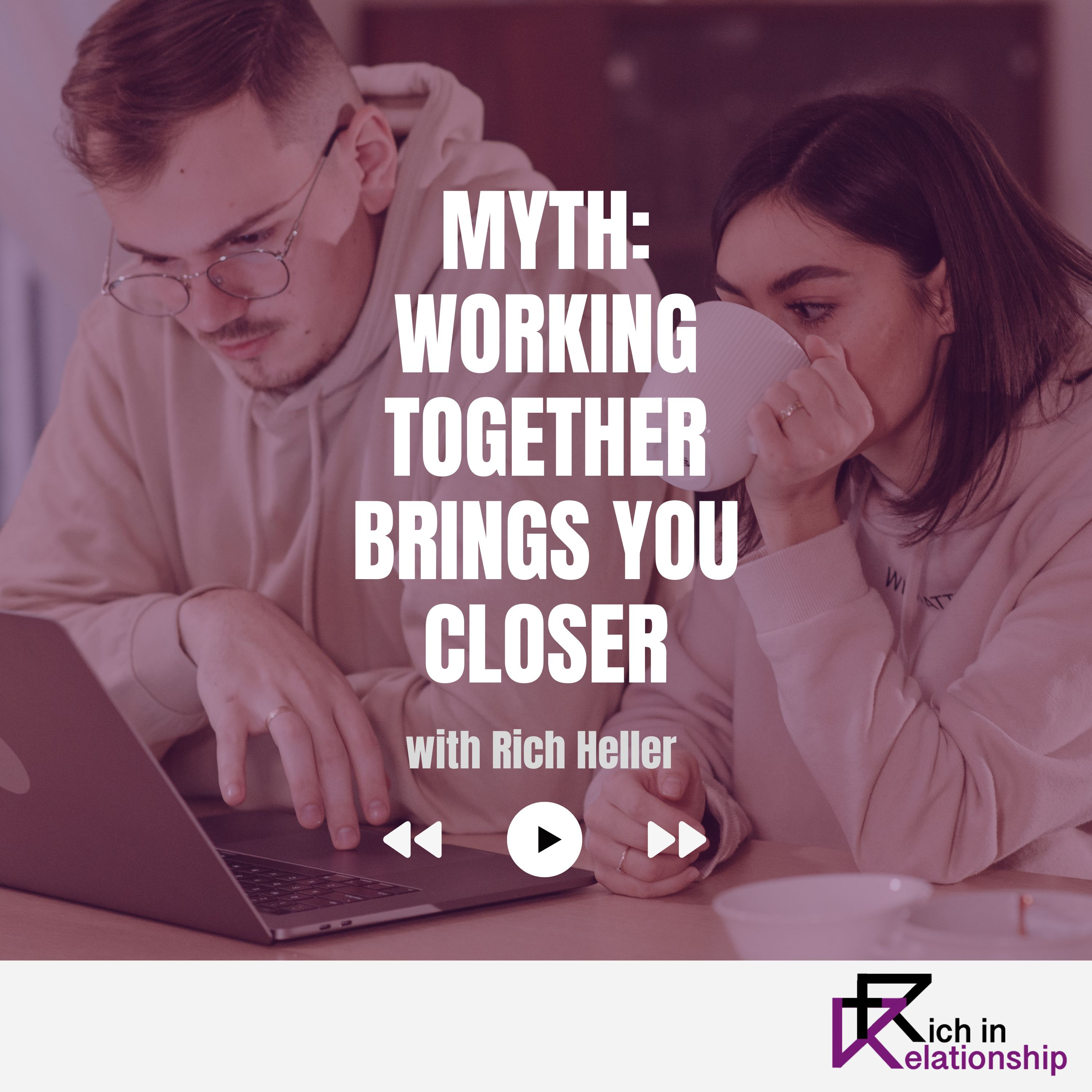 Myth: Working Together Brings You Closer episode artwork