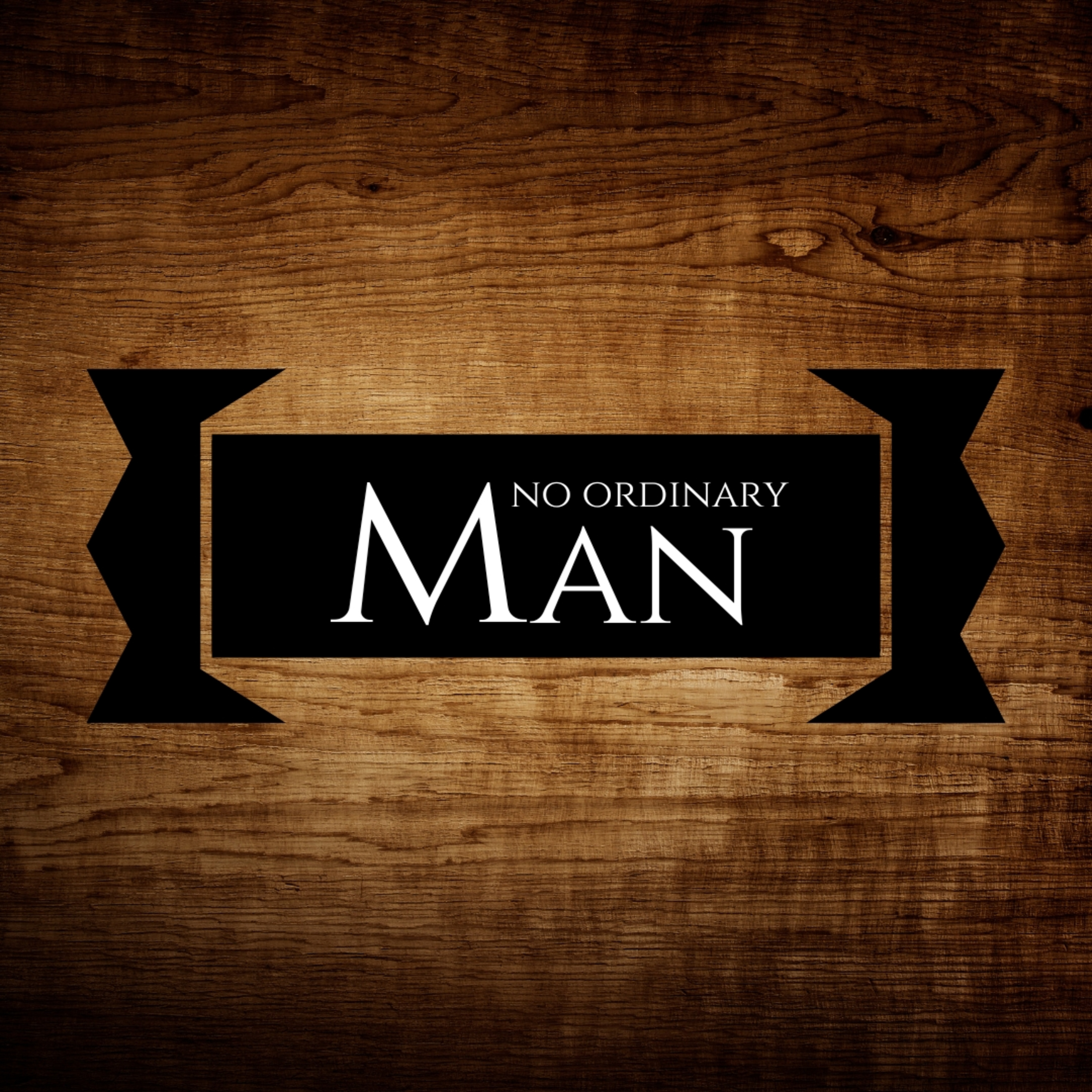 No Ordinary Man | Week 1 | The Wise and Foolish Builders episode artwork