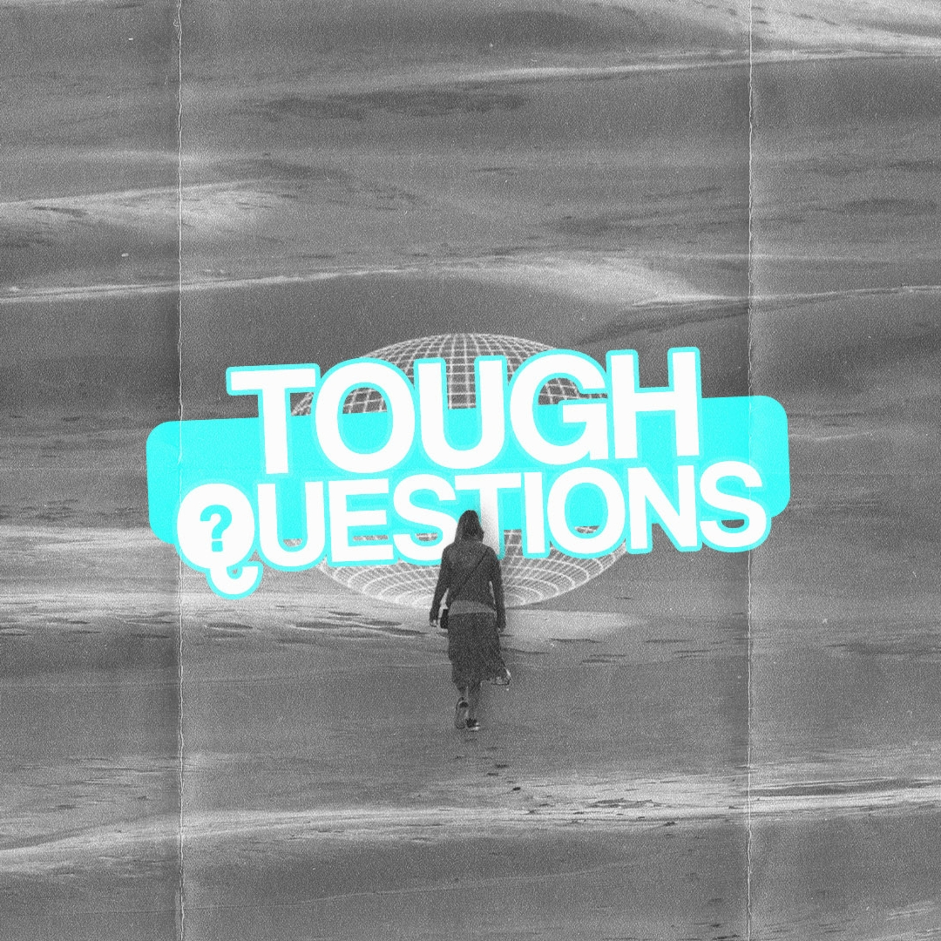 Tough Questions | Week 4 | Does God Choose Who Will Be Saved? episode artwork
