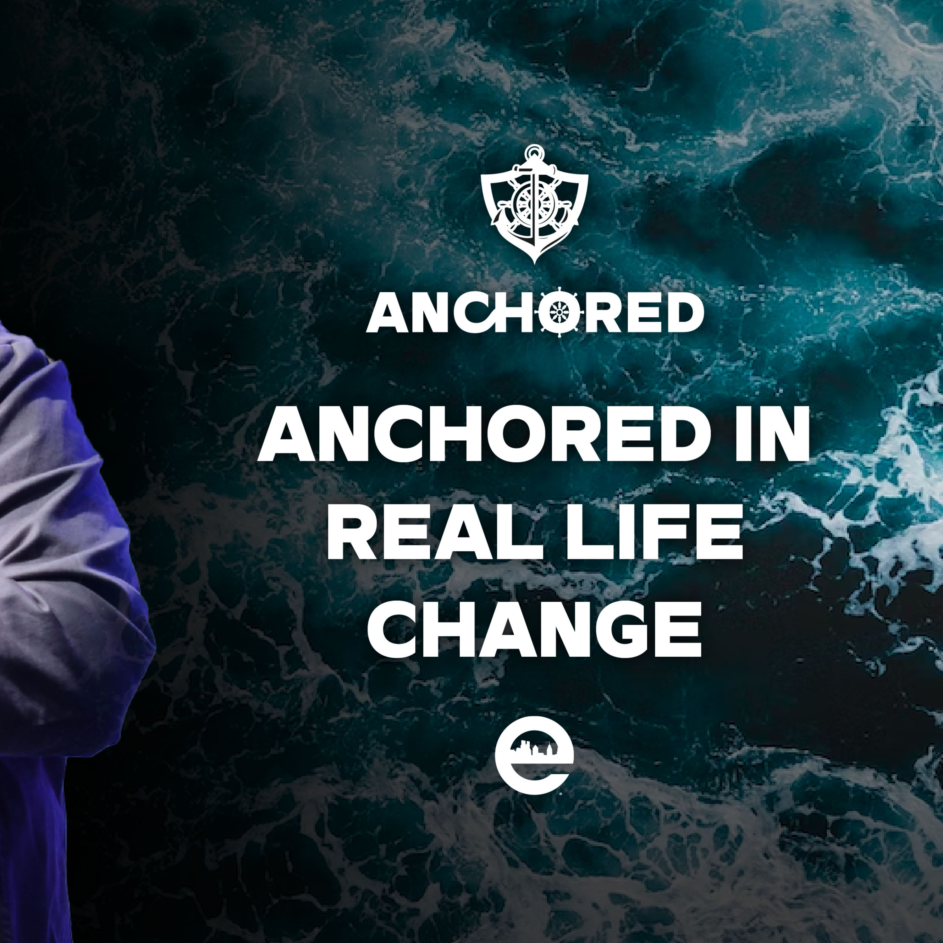 ANCHORED: Anchored in Real Life Change | Dr. Eric Mason | Sunday, September 24, 2023 episode artwork