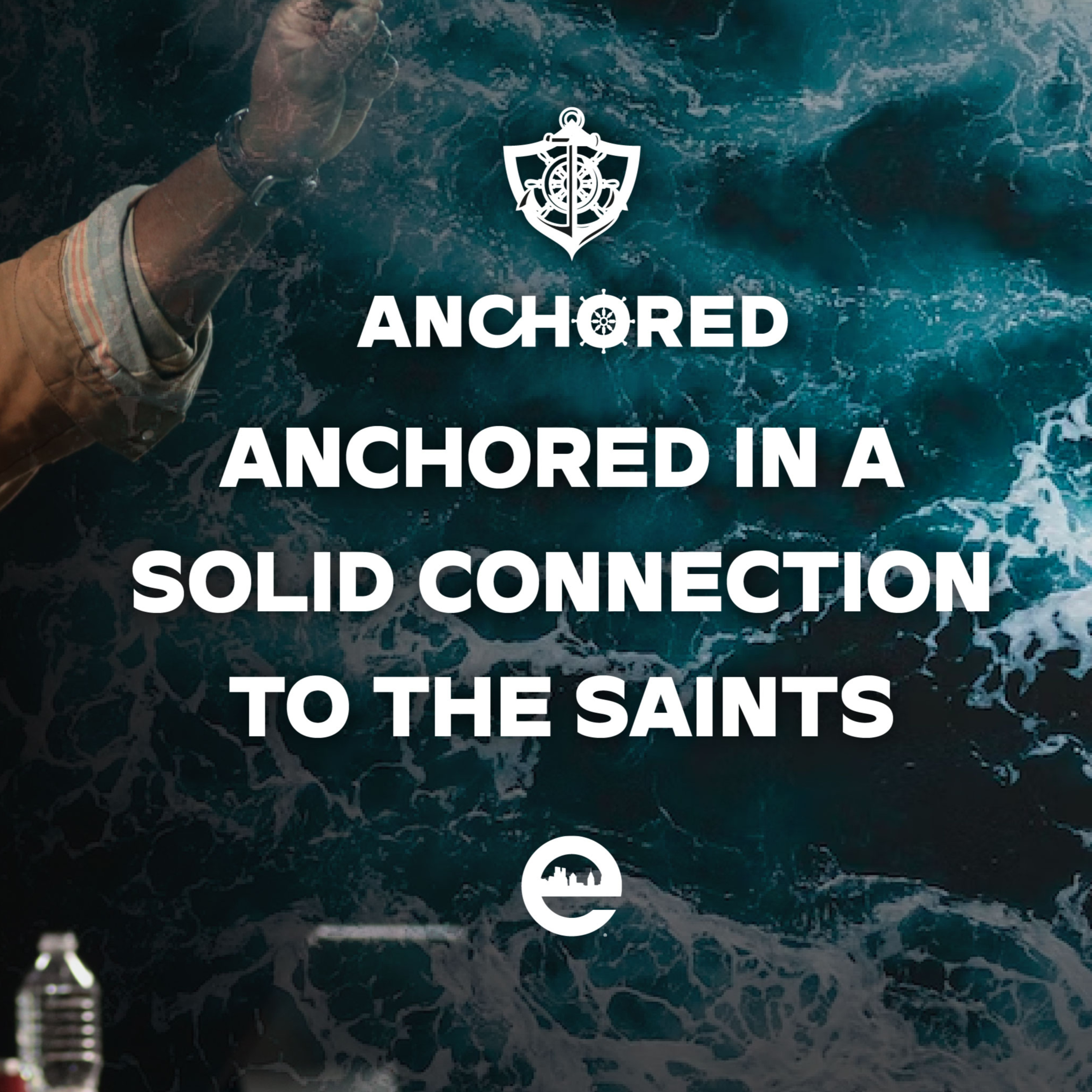 ANCHORED: Anchored in a Solid Connection to the Saints | Dr. Eric Mason | Sunday, October 8, 2023 episode artwork