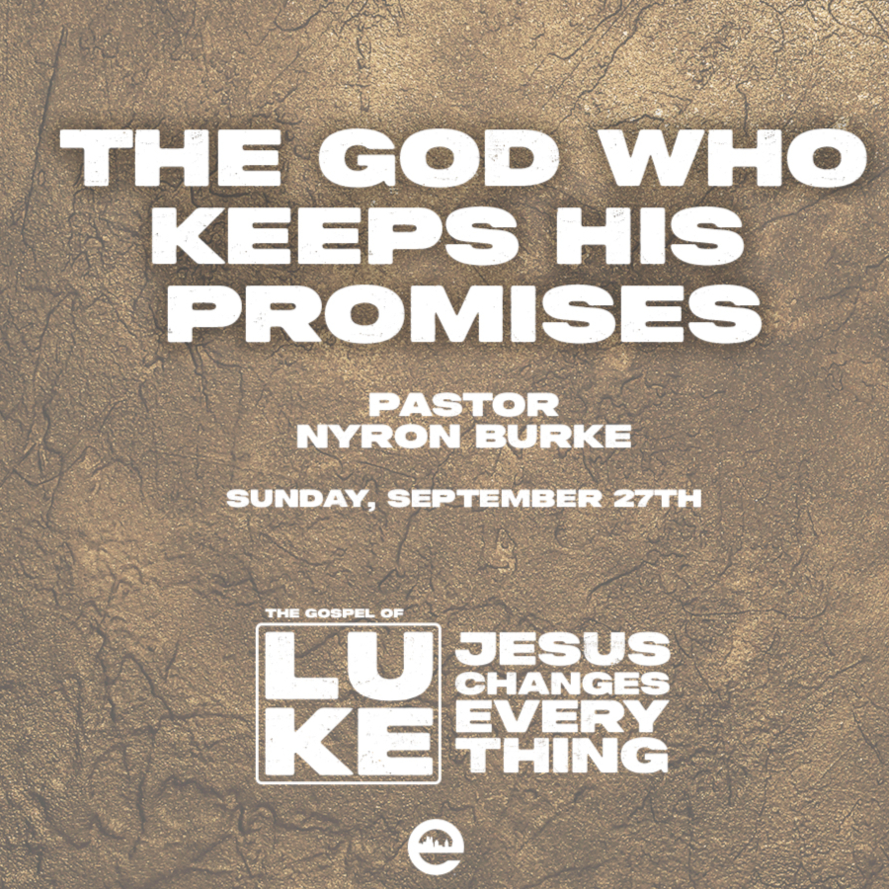Jesus Changes Everything | The God Who Keeps His Promises | Pastor Nyron Burke | Sunday, September 27, 2026