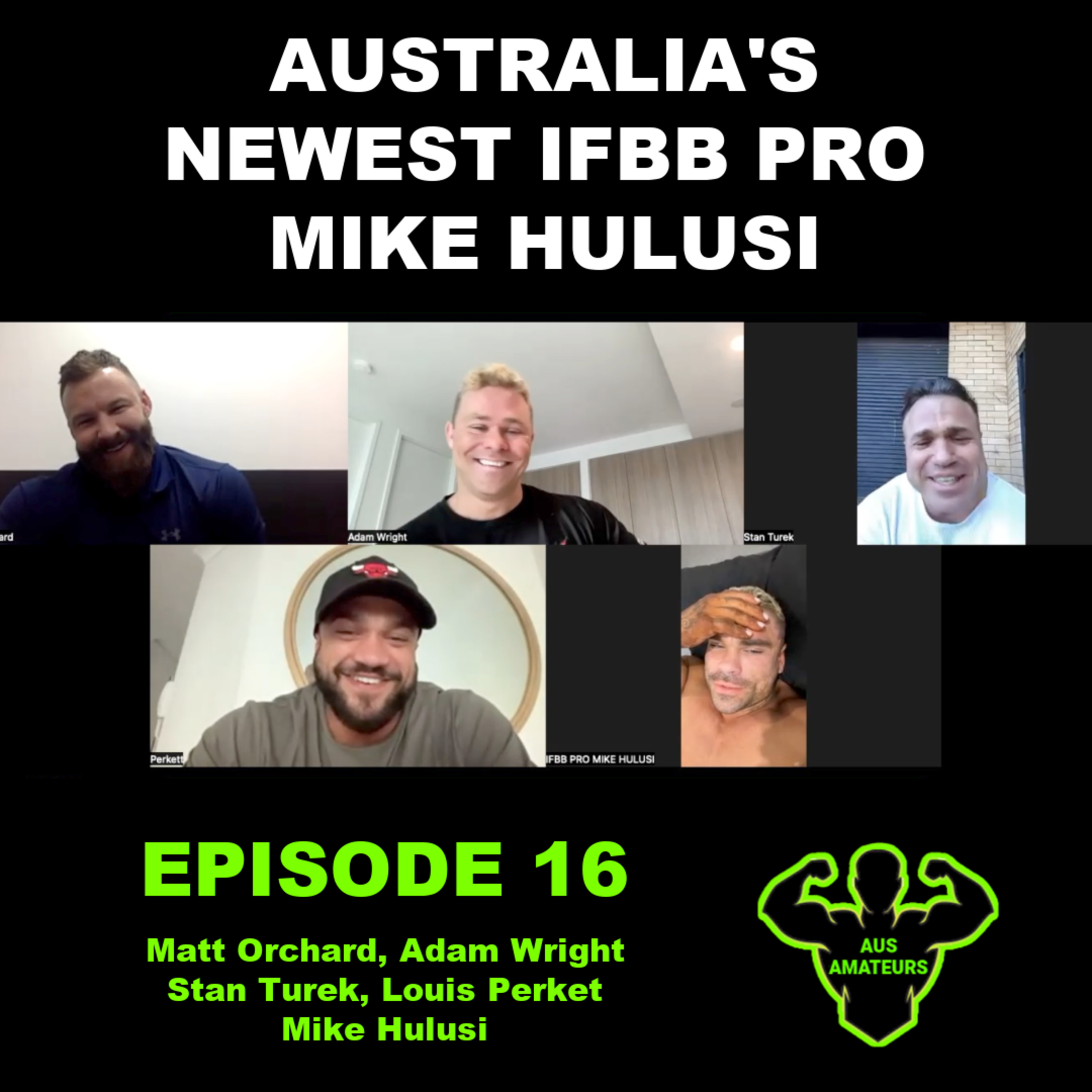 Aus Amateurs / IFBB PRO MIKE HULUSI / Adam Wright, Stan Turek, Matt Orchard, Louis Perkett