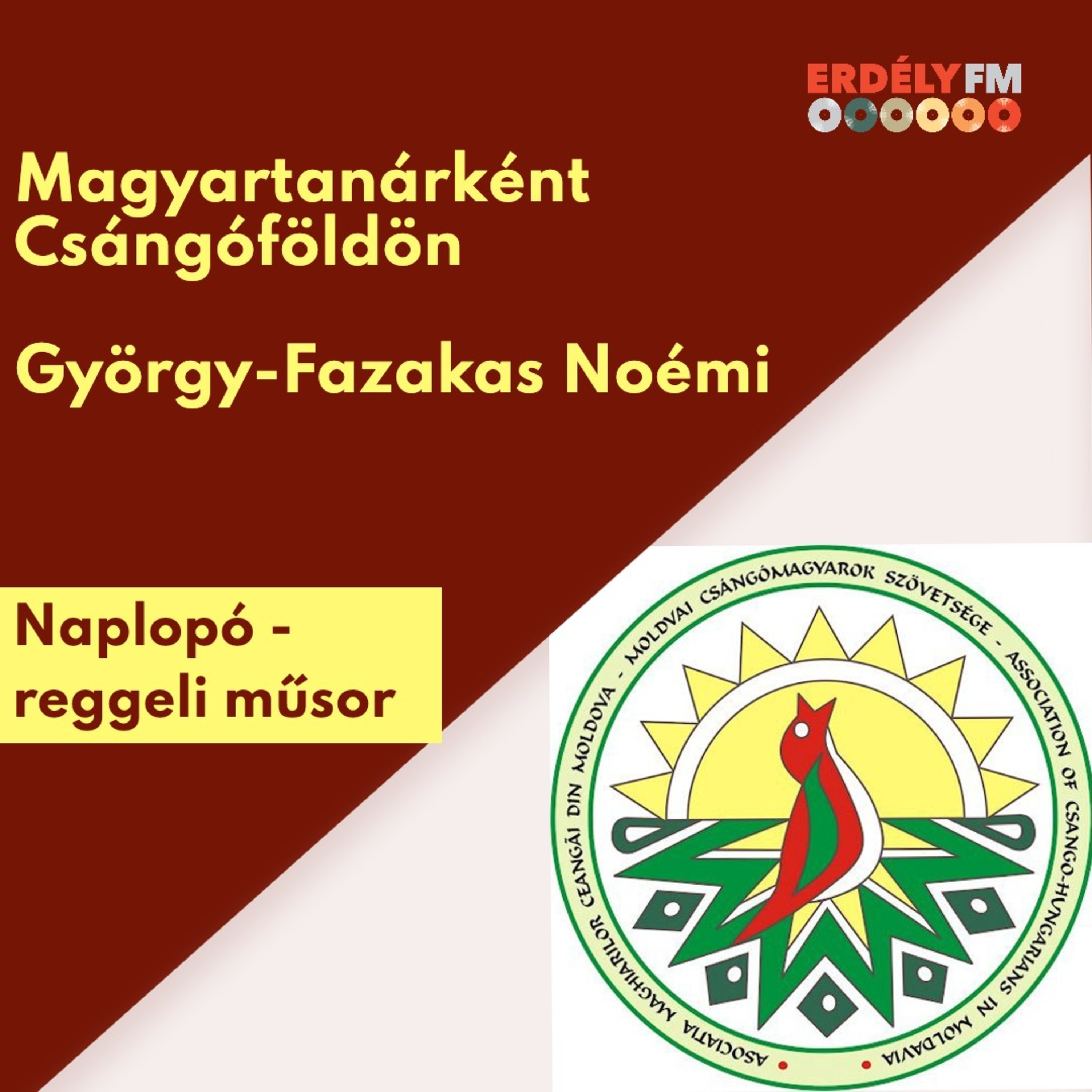 Magyartanárként Csángóföldön - György-Fazakas Noémi episode artwork