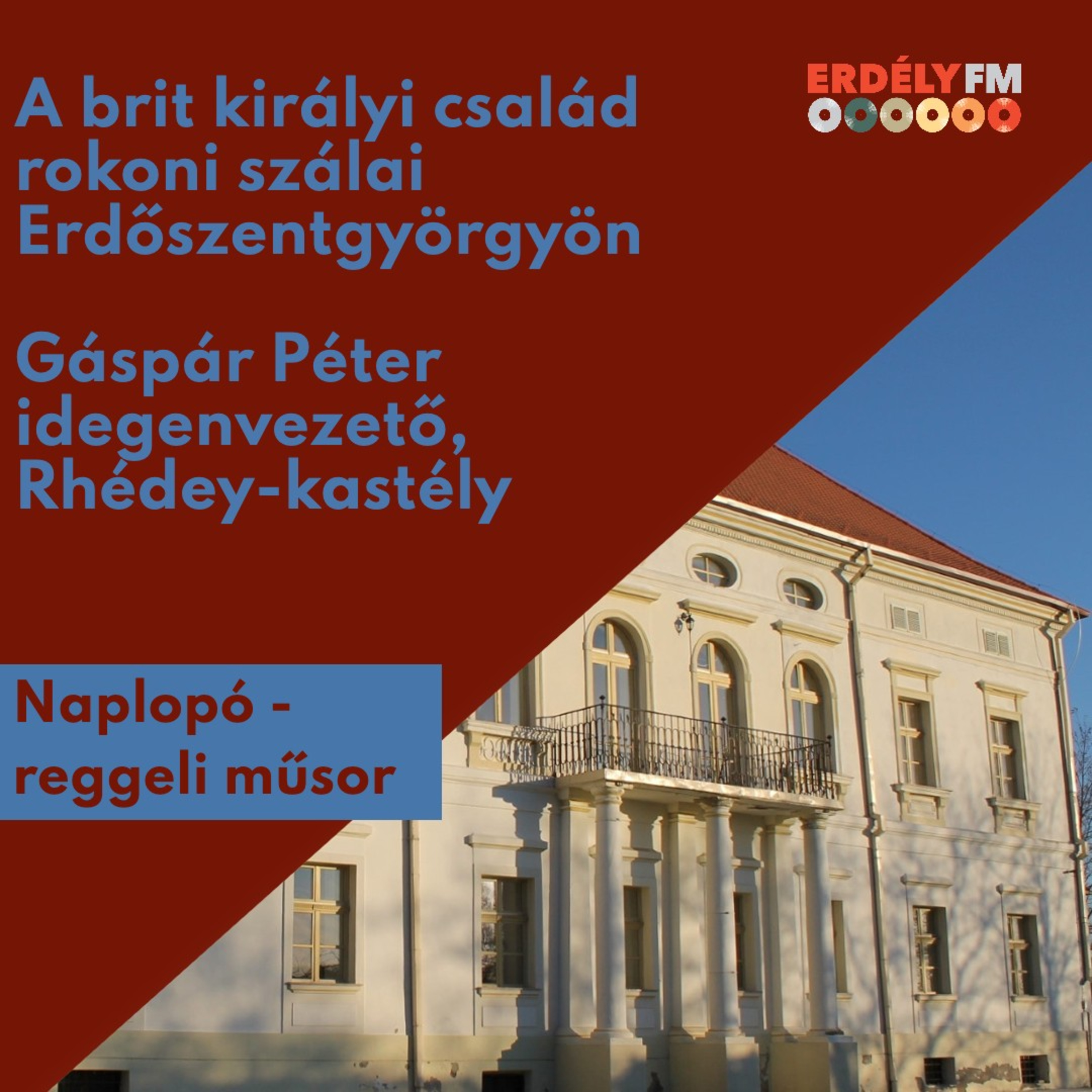A Rhédey-kastély érdekességei - Gáspár Péter idegenvezető episode artwork