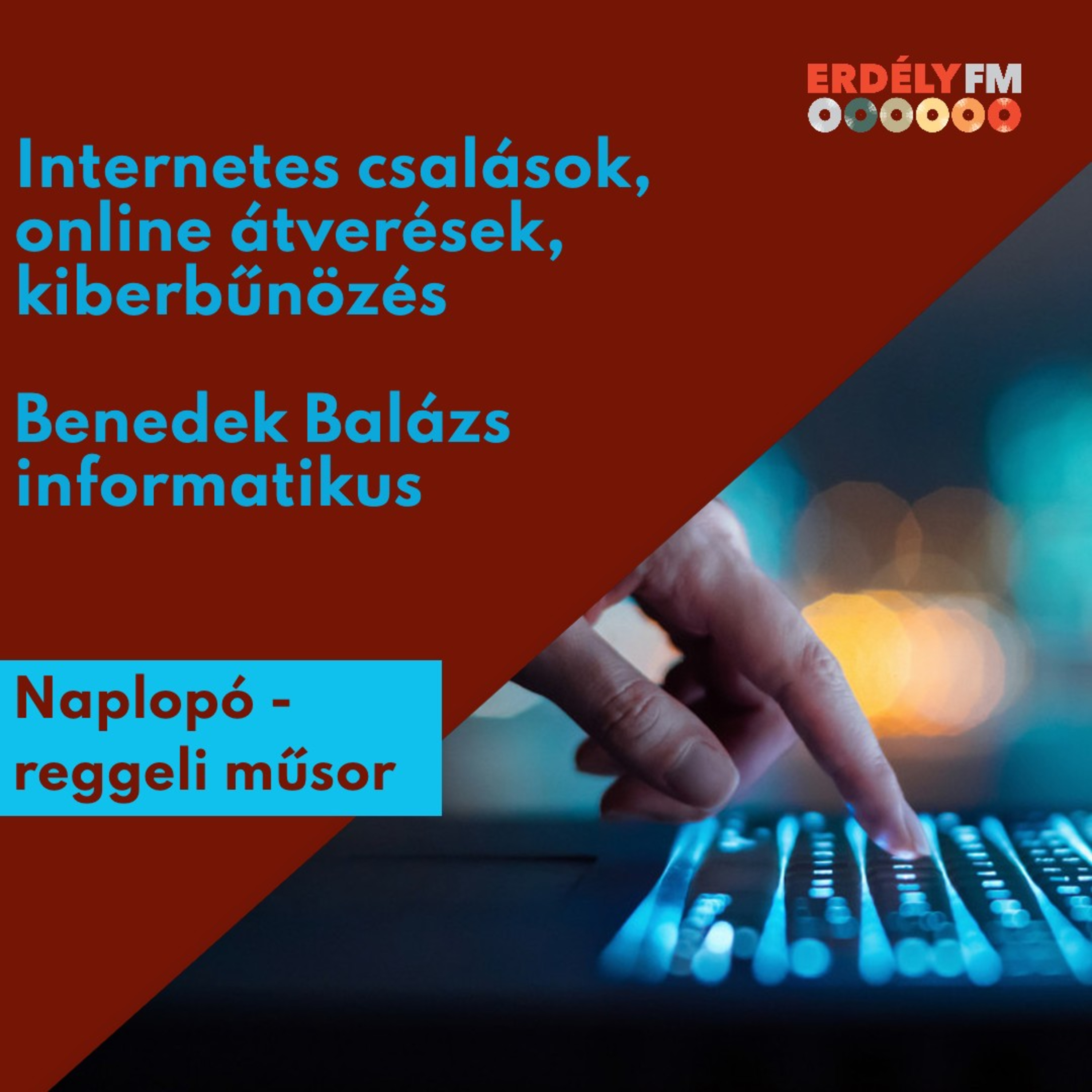 Internetes csalások, online átverések, kiberbűnözés episode artwork