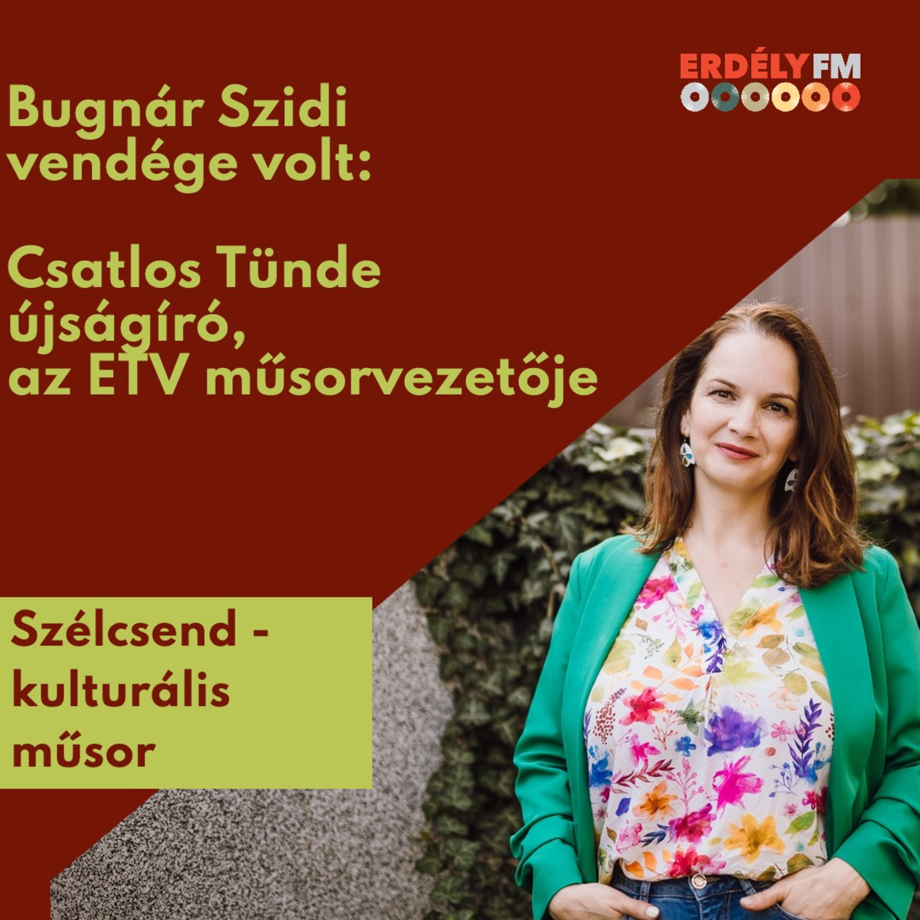 Bugnár Szidi vendége: Csatlos Tünde újságíró, televíziós műsorvezető episode artwork