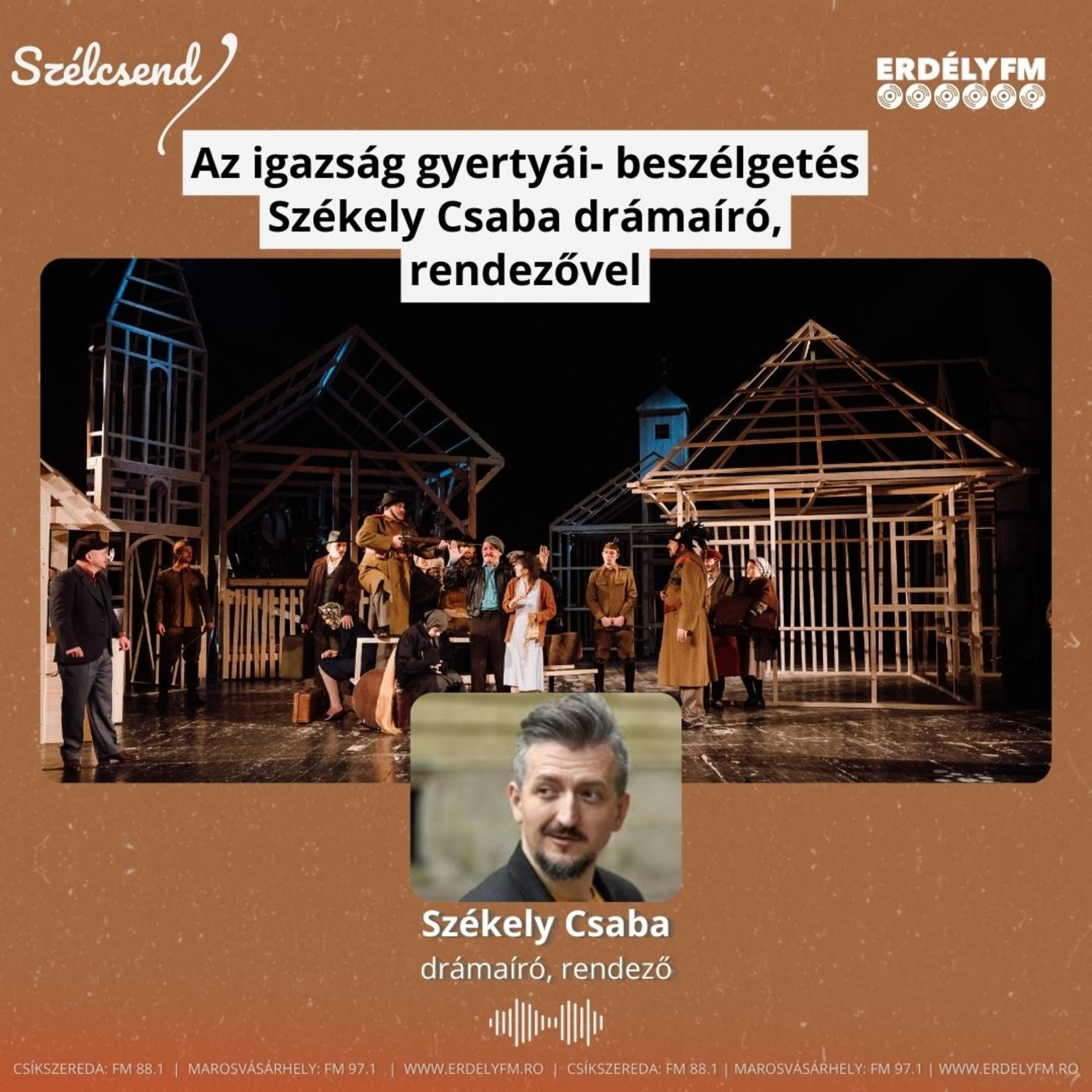 Az igazság gyertyái- beszélgetés Székely Csaba drámaíró, rendezővel episode artwork