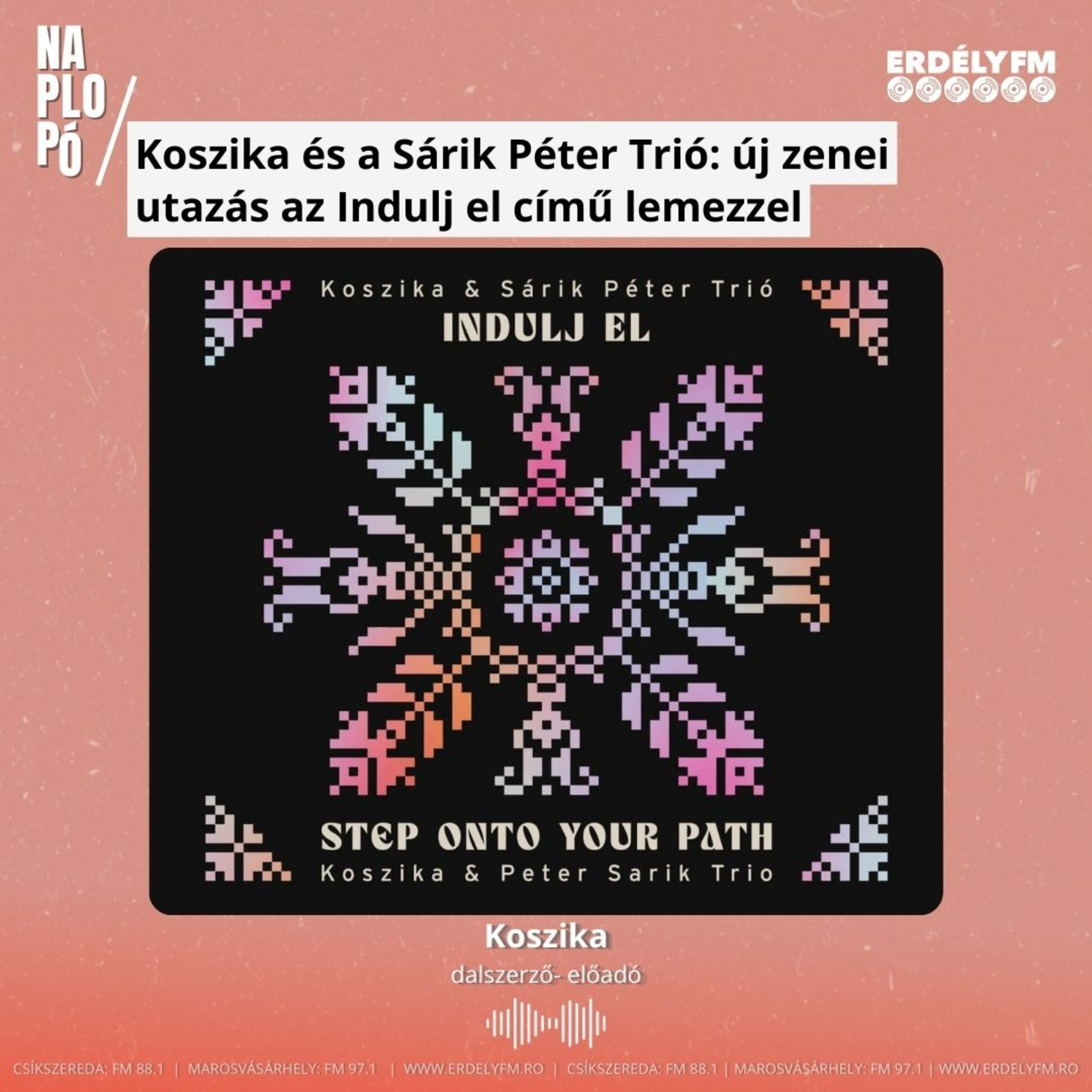 Koszika és a Sárik Péter Trió: új zenei utazás az Indulj el című lemezzel episode artwork