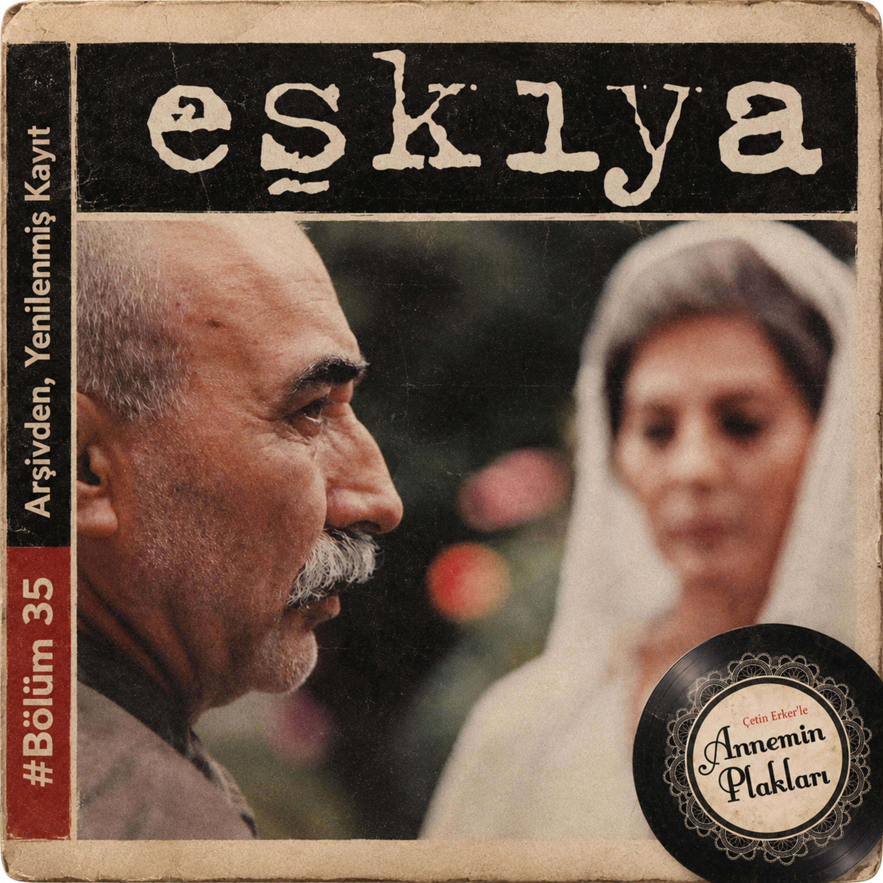 Eşkıya "Arşivden, Yenilenmiş Kayıt #Bölüm 35" 🎙️Podcast