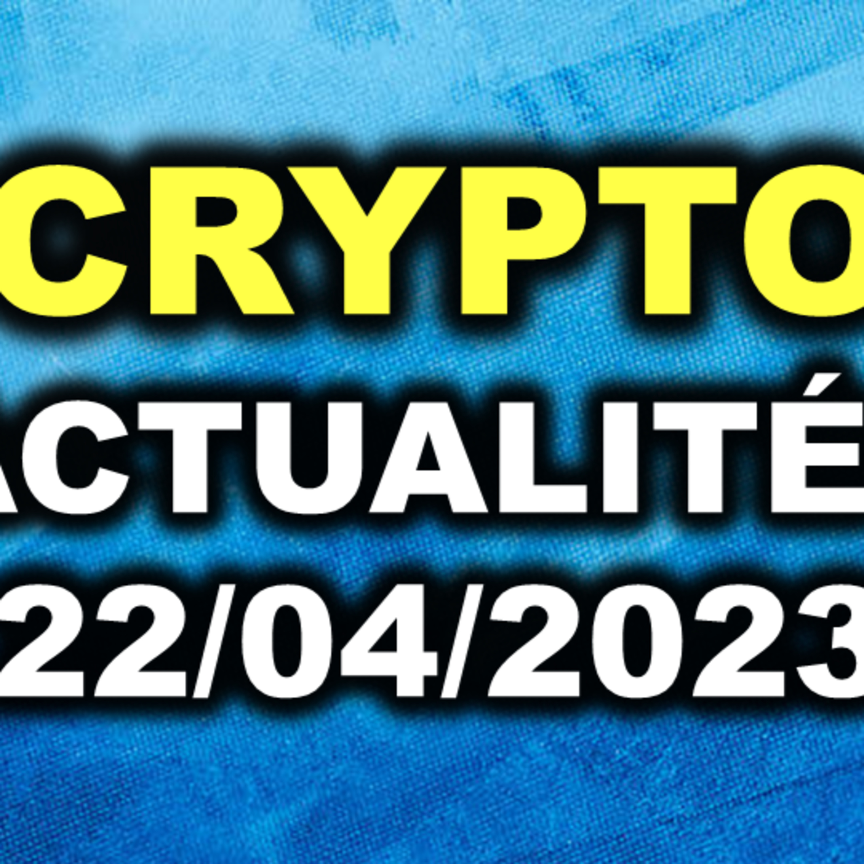 UNE BONNE NOUVELLE POUR LE BITCOIN ! ACTUS CRYPTOMONNAIES 22/04/2023