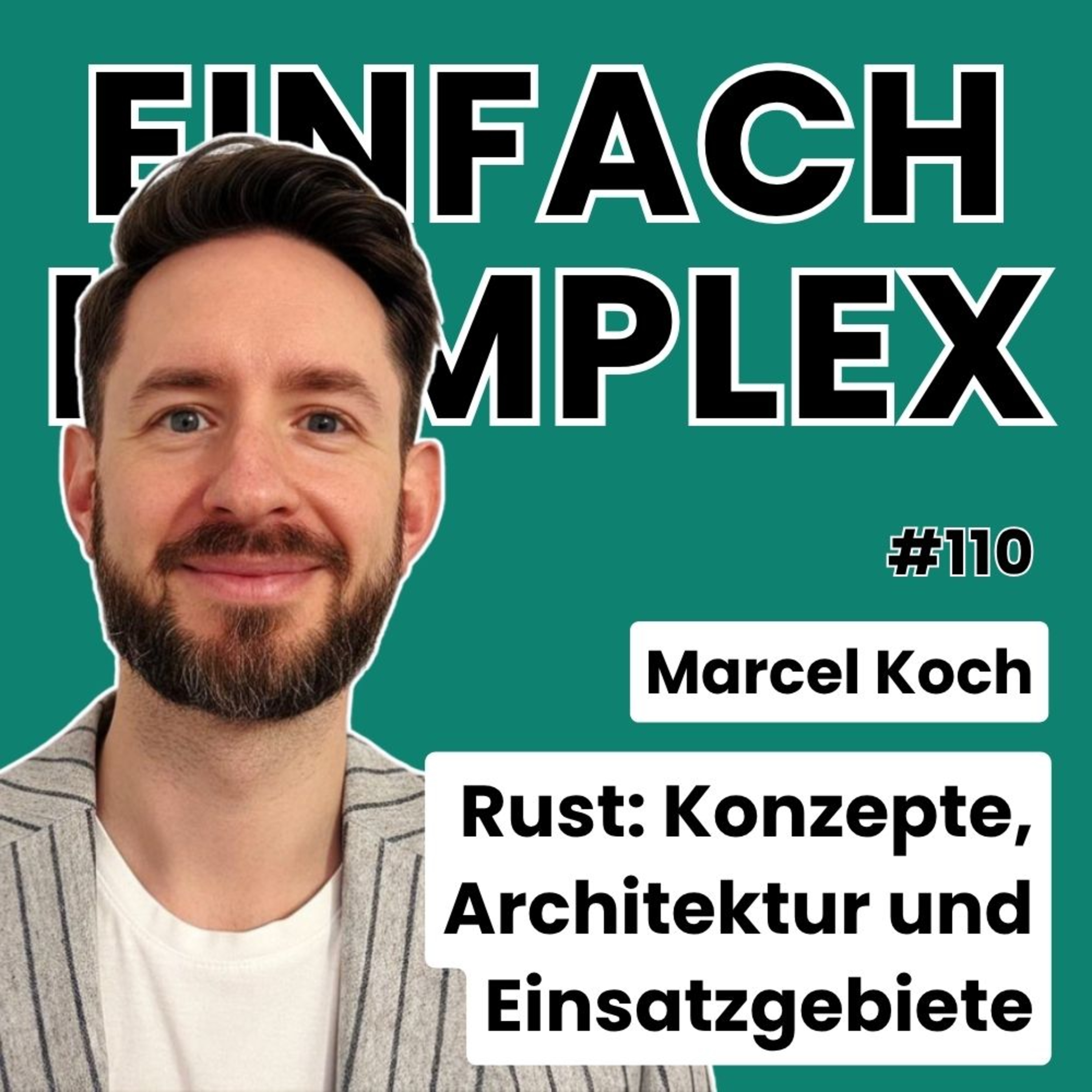 Rust: Konzepte, Architektur und Einsatzgebiete mit Marcel Koch #110 episode artwork