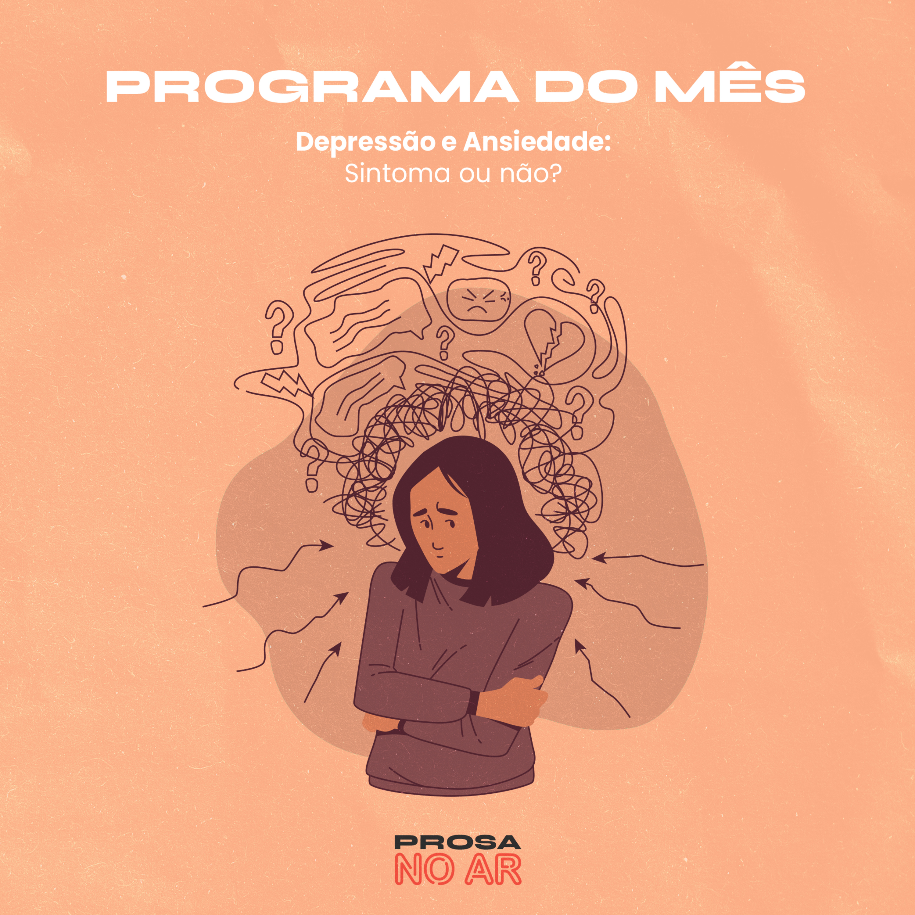 Prosa no Ar - Depressão e ansiedade: sintoma ou não? episode artwork