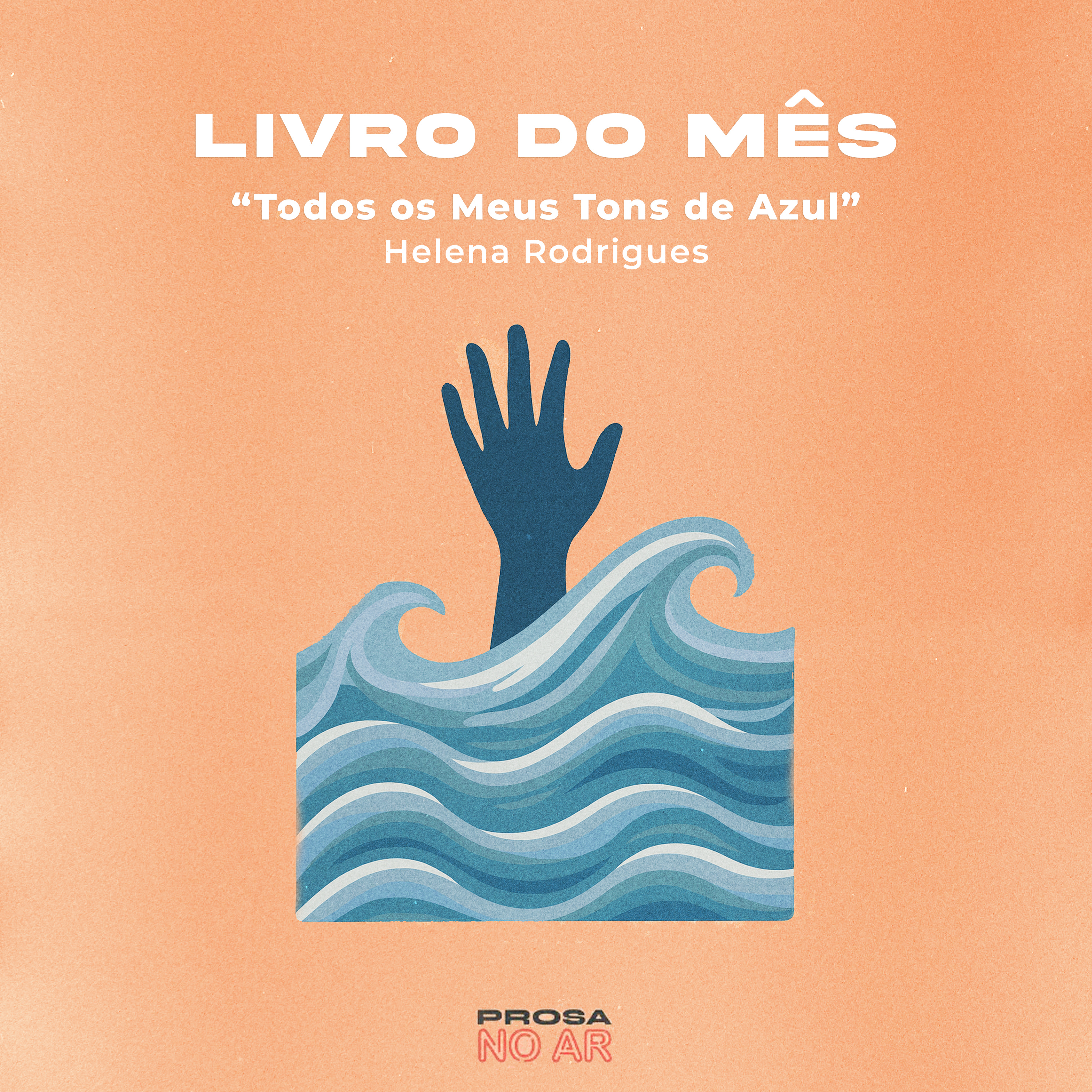 Prosa no Ar - Todos os Meus Tons de Azul com Helena Rodrigues  episode artwork